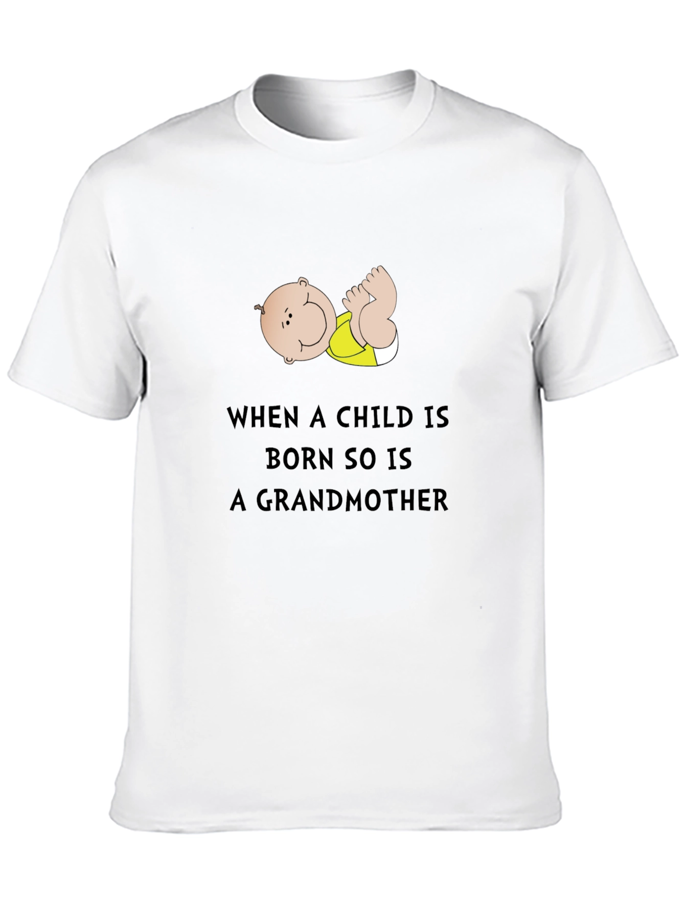 Grandmother T-Shirt: Baby Born Grandmother Too!