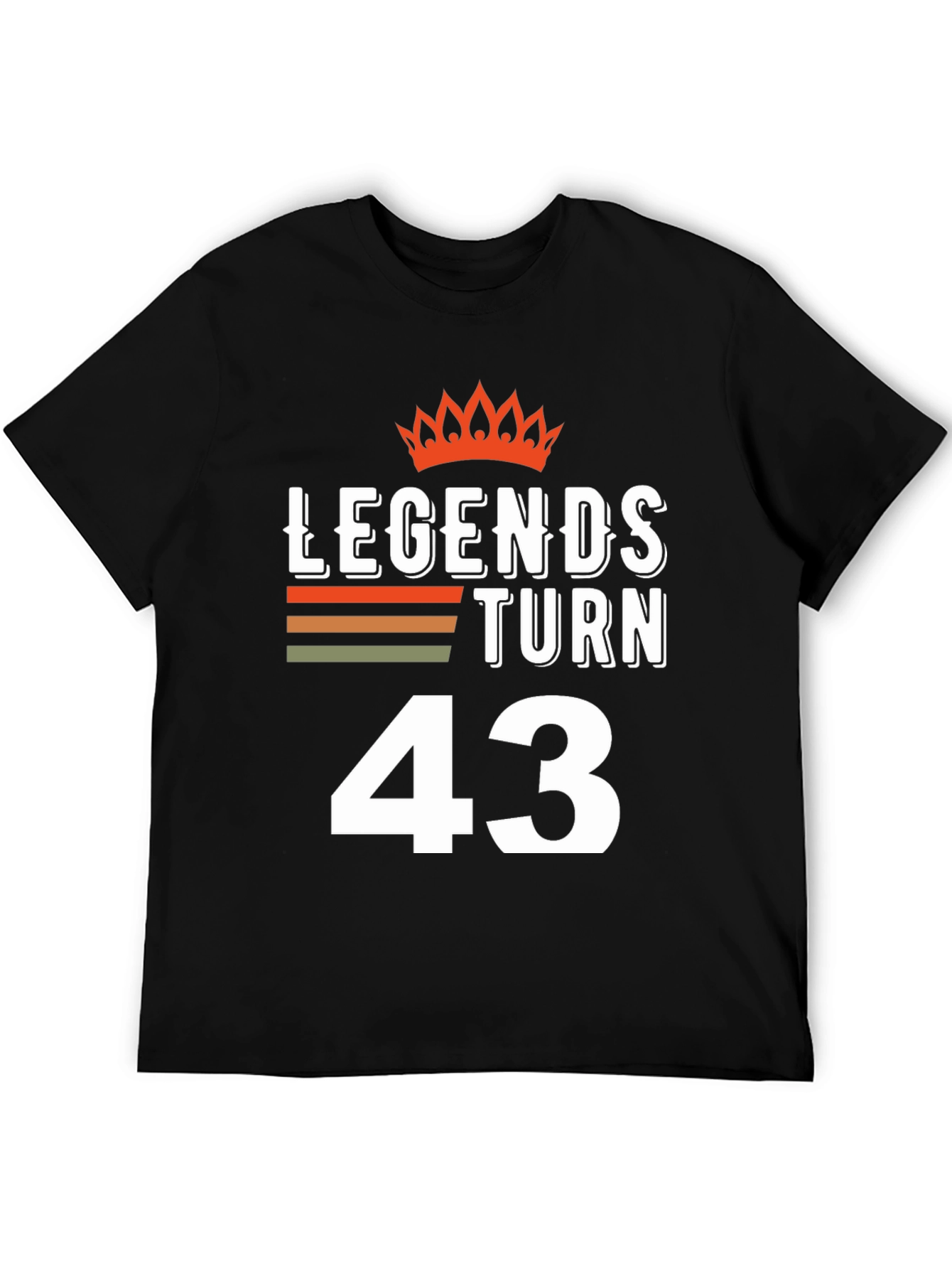 Legends Turn 43 T-Shirt