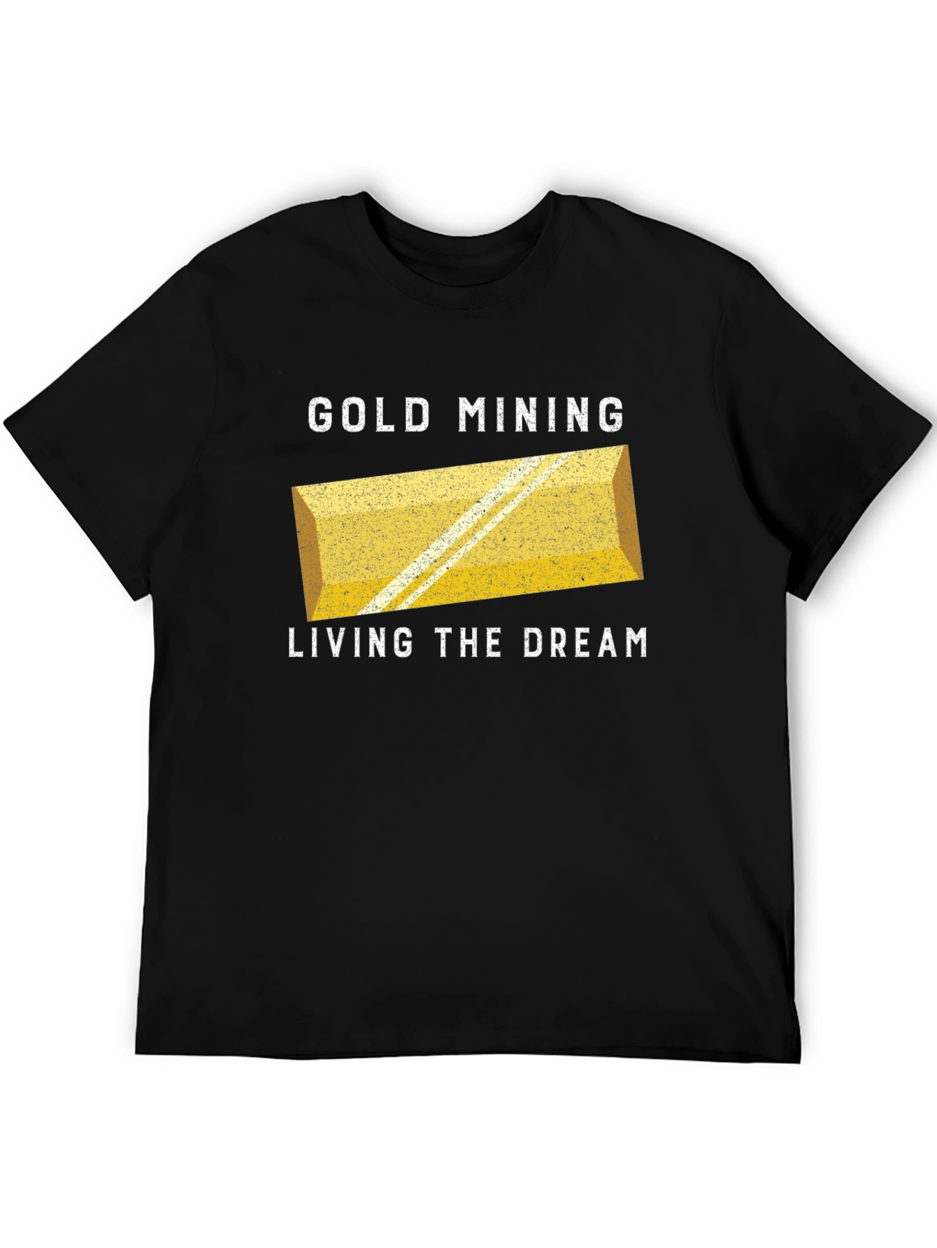 Gold Mining Living The Dream Black T-Shirt