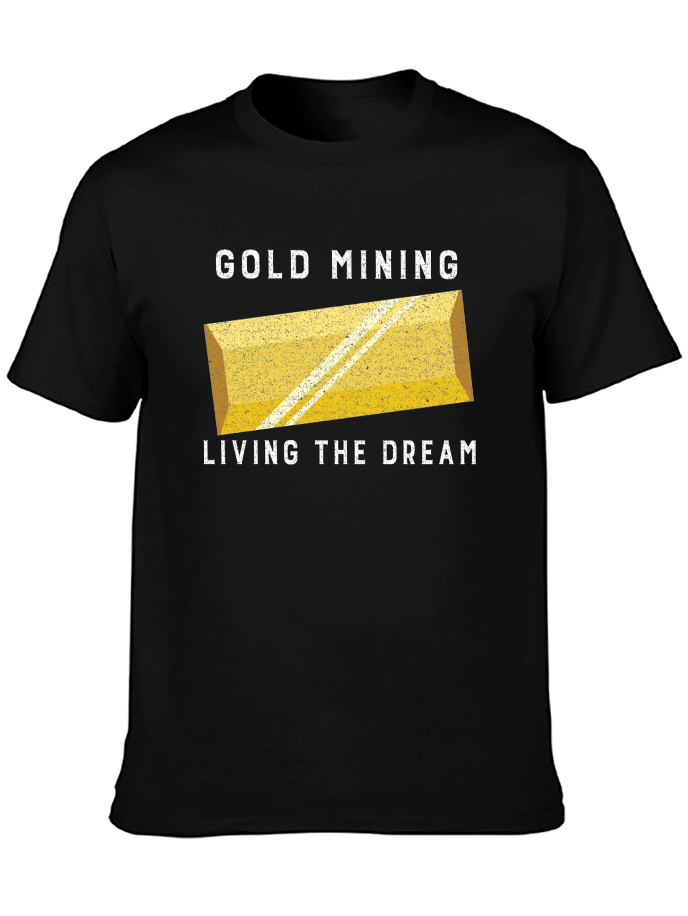 Gold Mining Living The Dream Black T-Shirt