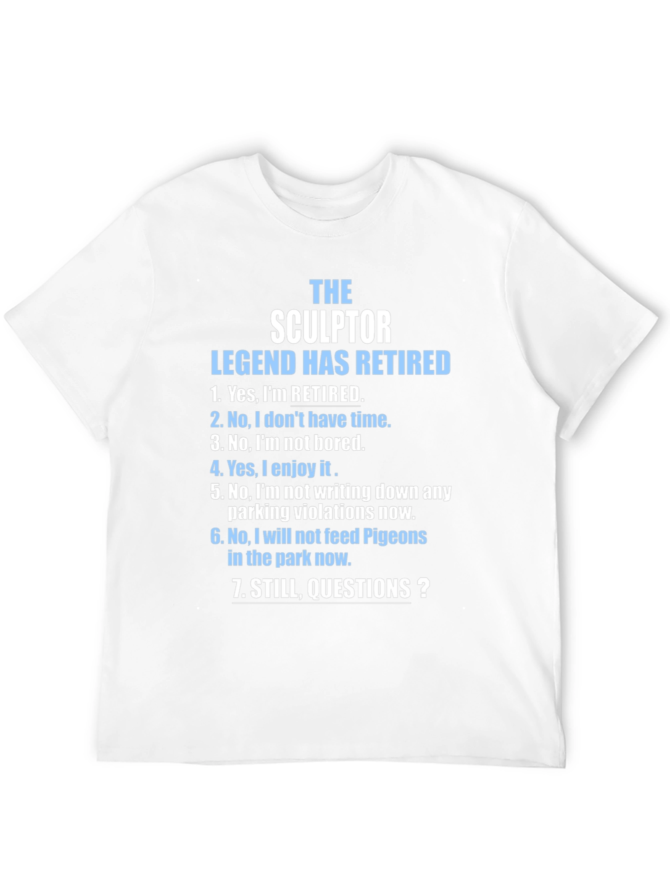 Retired Sculptor Legend Graphic T-Shirt