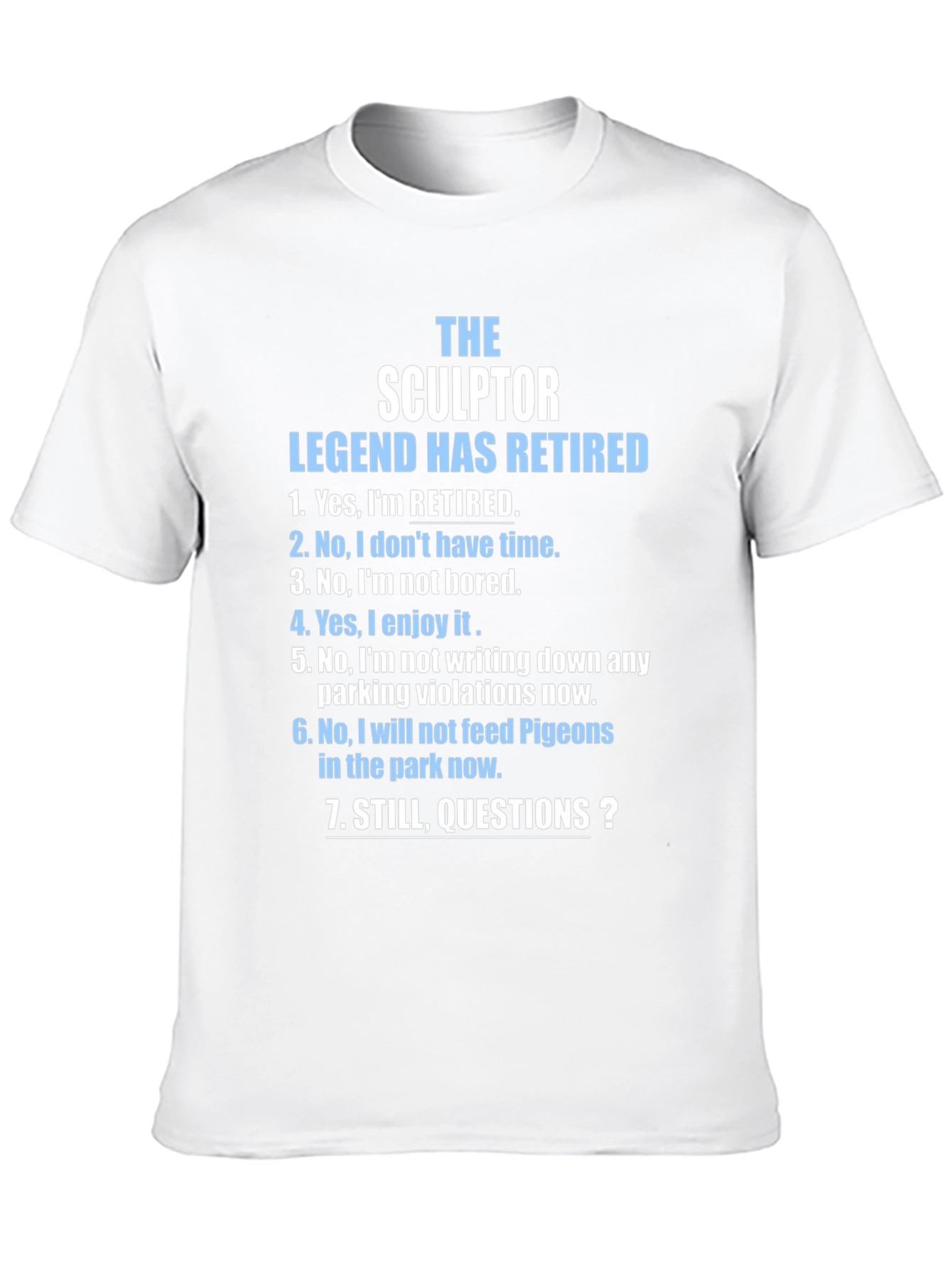 Retired Sculptor Legend Graphic T-Shirt
