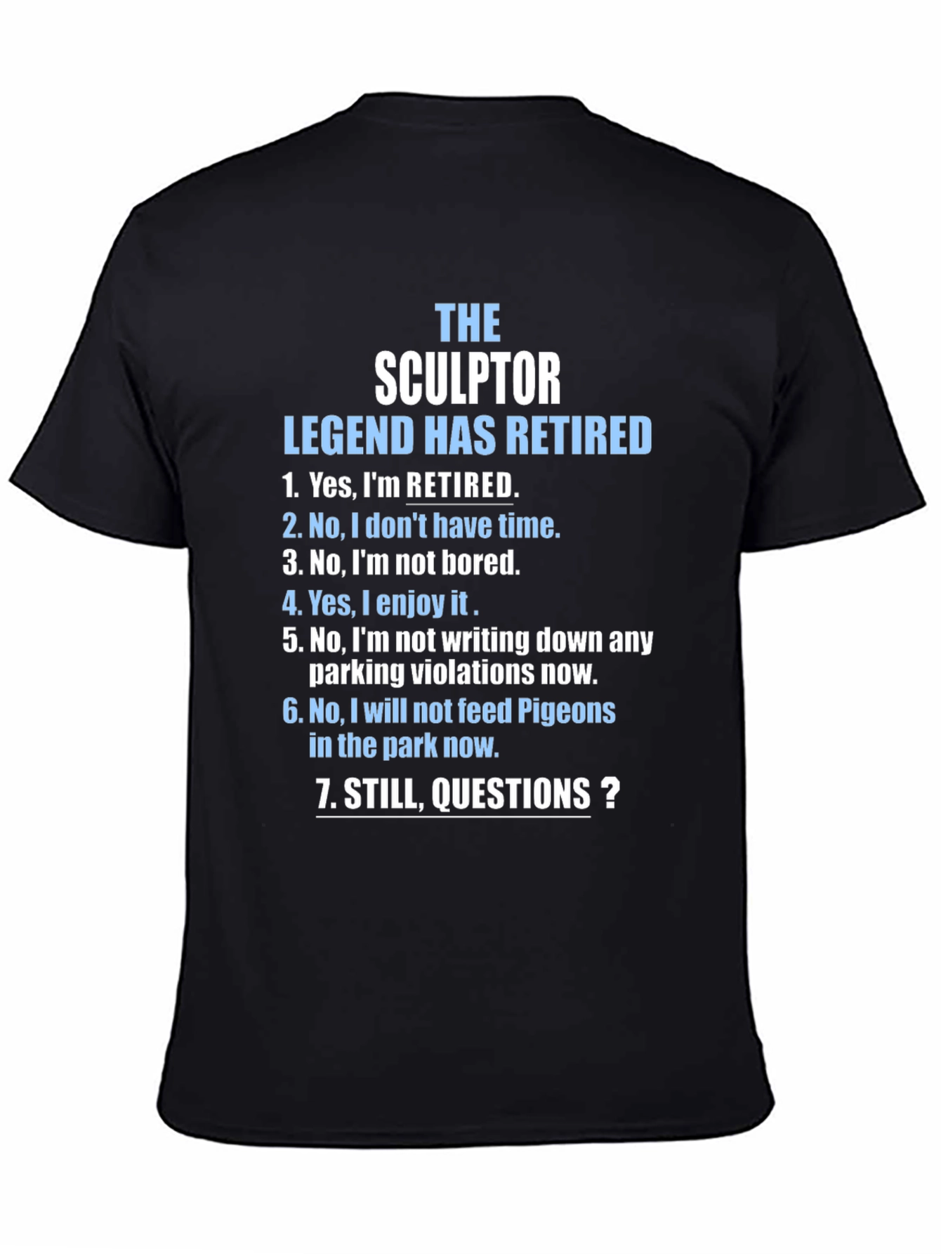 Retired Sculptor Legend Graphic T-Shirt