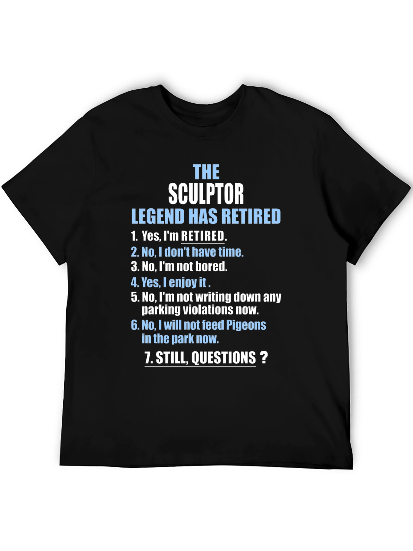 Retired Sculptor Legend Graphic T-Shirt