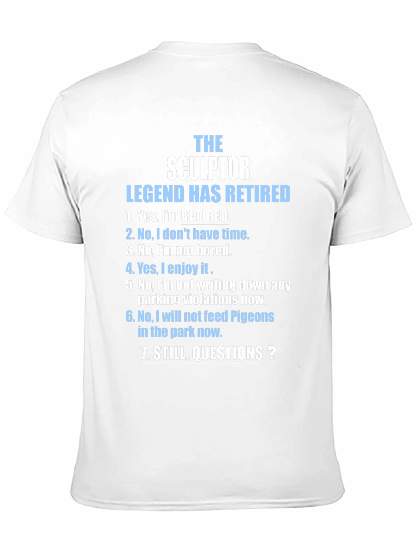 Retired Sculptor Legend Graphic T-Shirt