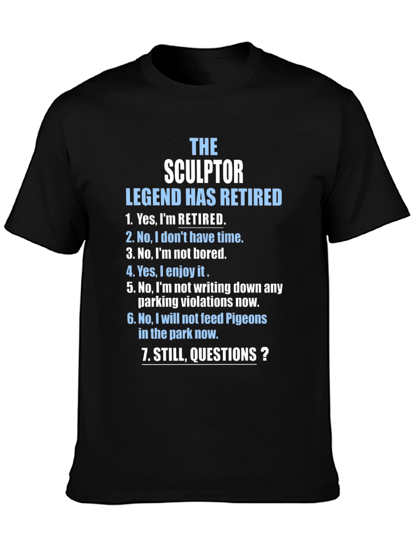 Retired Sculptor Legend Graphic T-Shirt