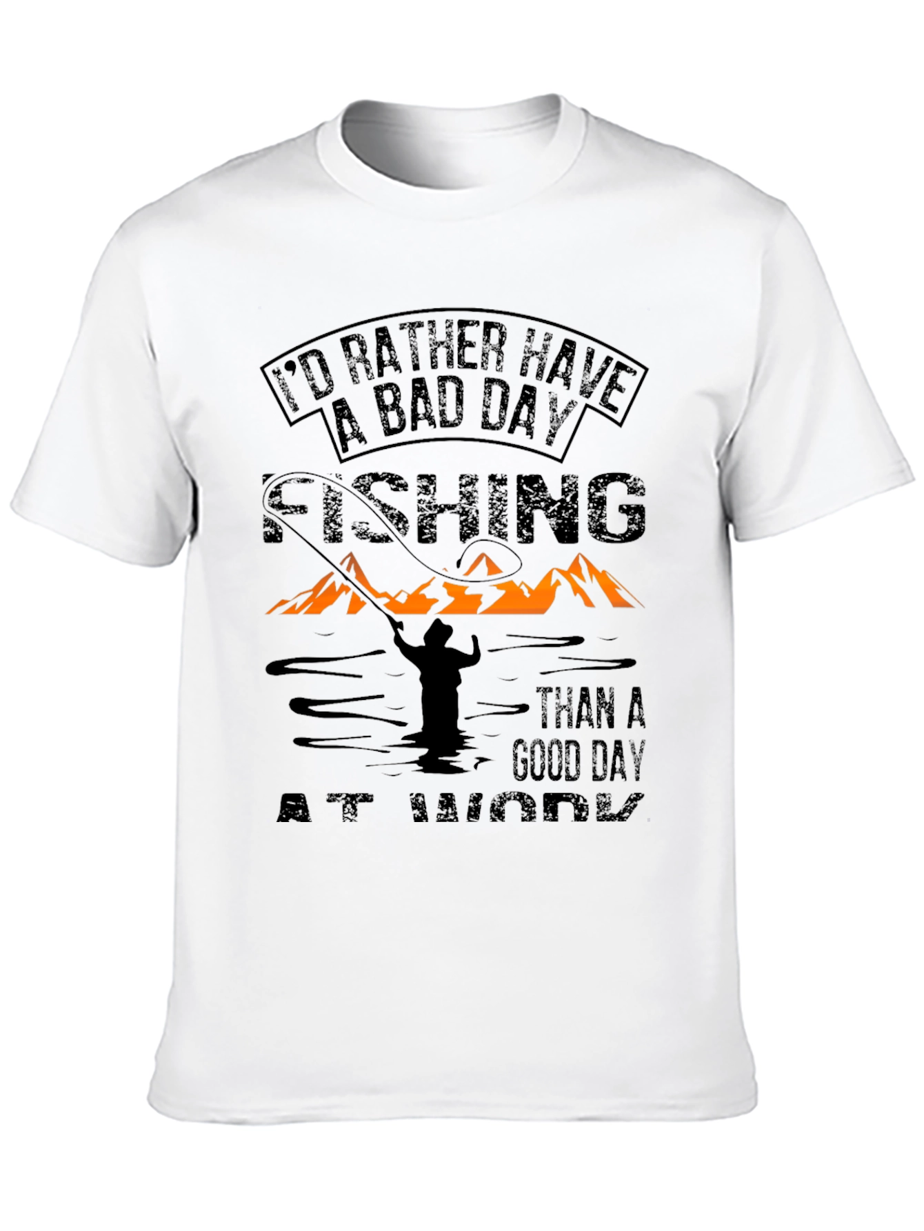 Fishing T-Shirt: Bad Day Fishing Beats Good Work