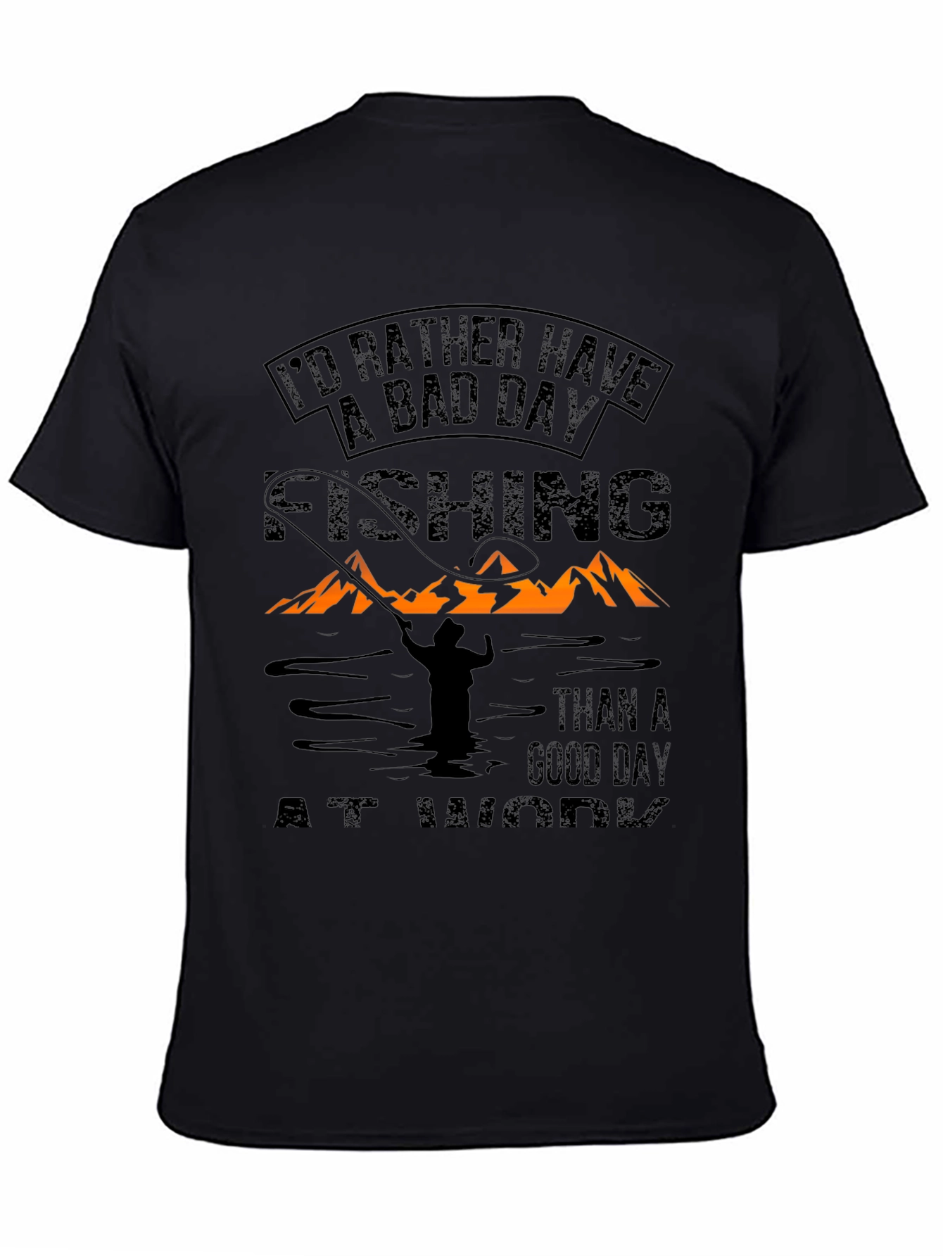 Fishing T-Shirt: Bad Day Fishing Beats Good Work