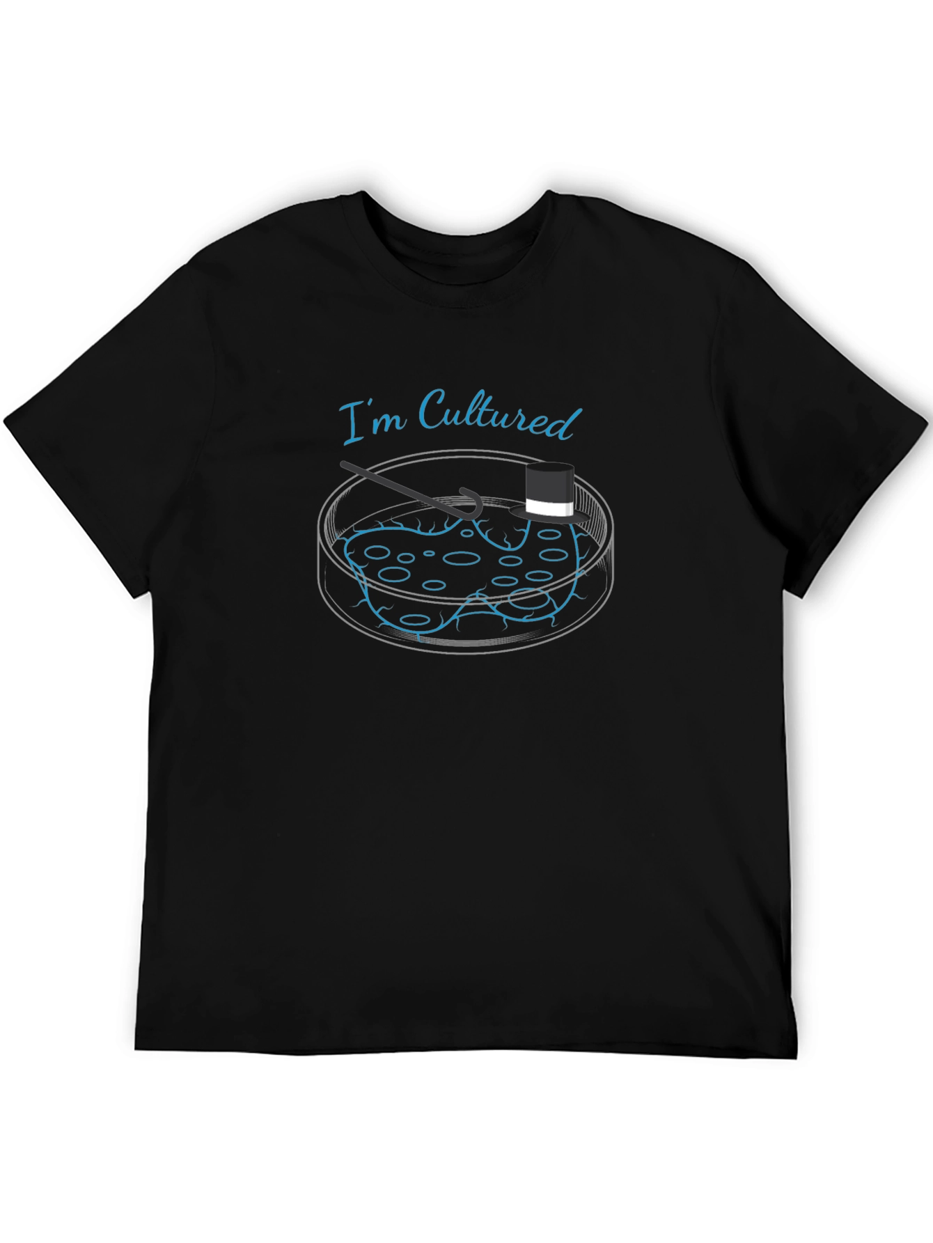Cultured T-Shirt - Petri Dish Science Humor