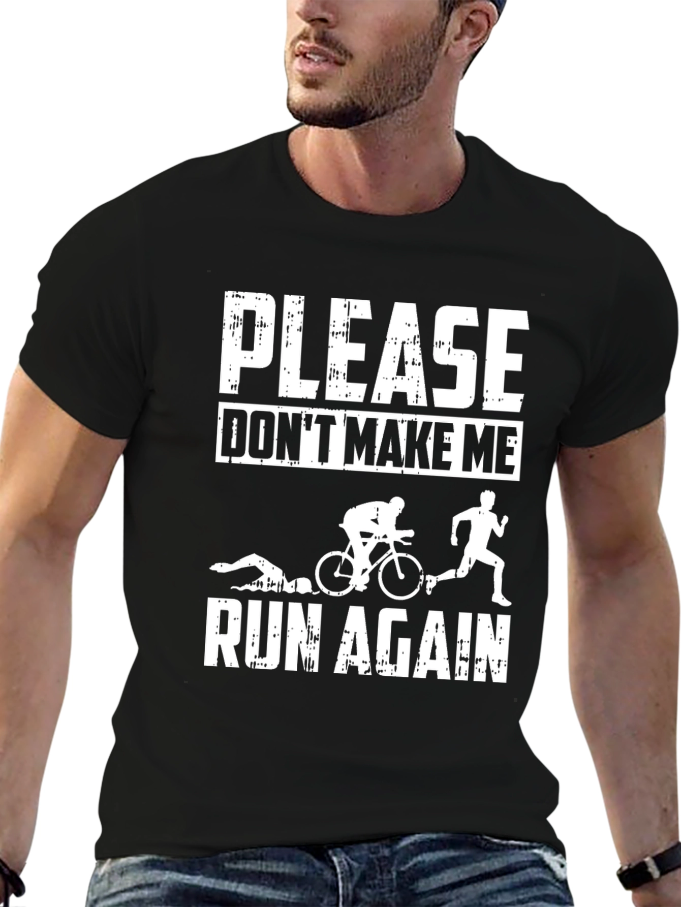 Triathlon T-Shirt: Please Dont Make Me Run Again