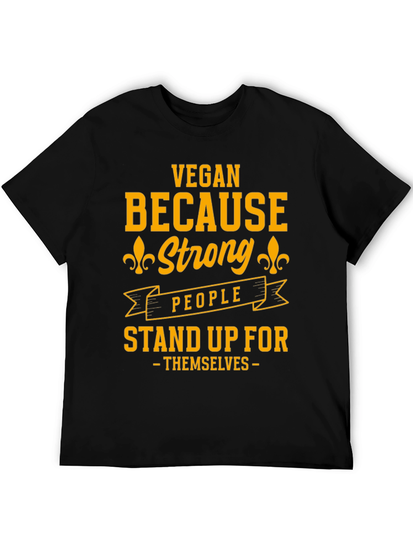 Vegan Strong People Stand Up T-Shirt