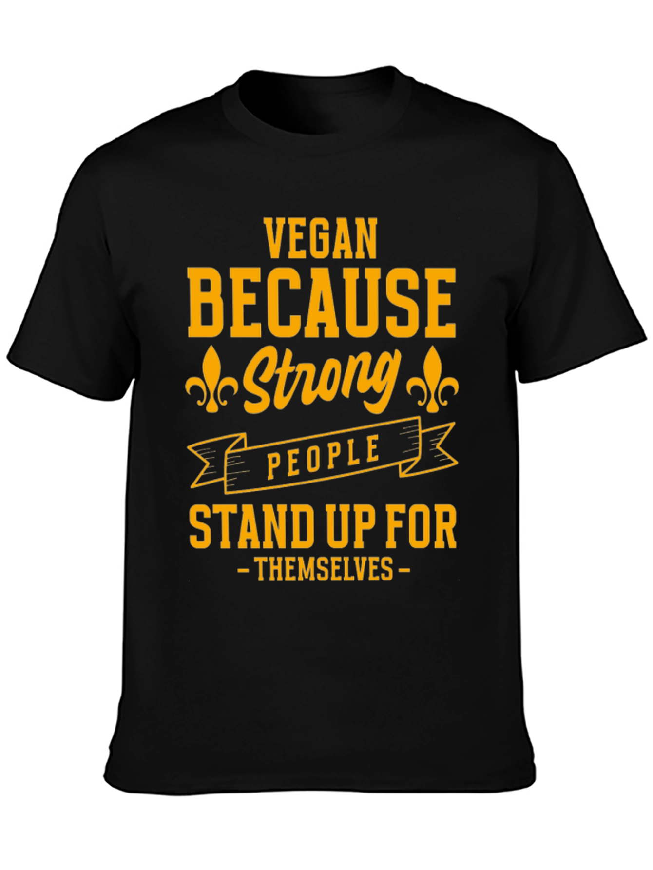 Vegan Strong People Stand Up T-Shirt