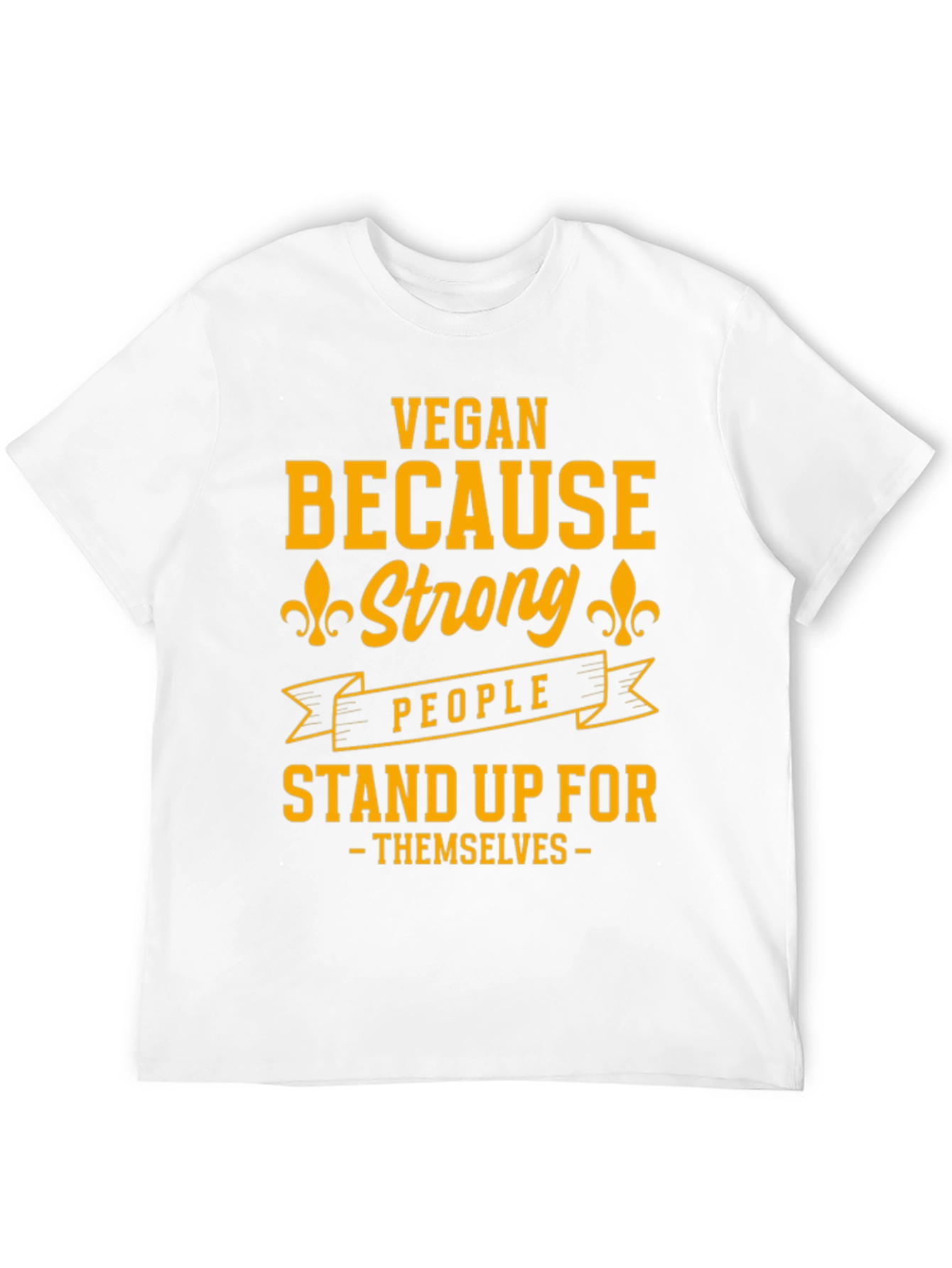 Vegan Strong People Stand Up T-Shirt