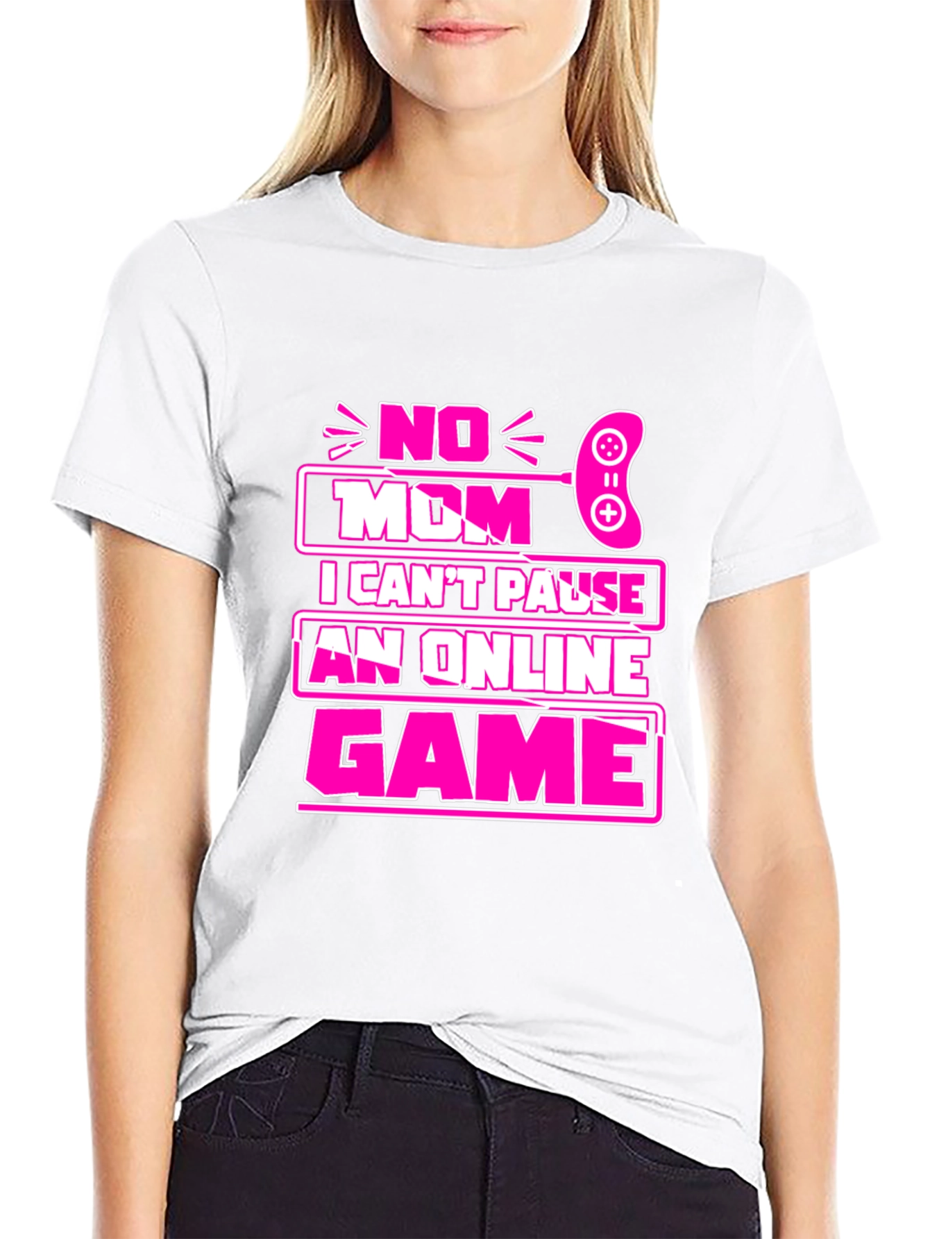 No Mom I Cant Pause Game T-Shirt