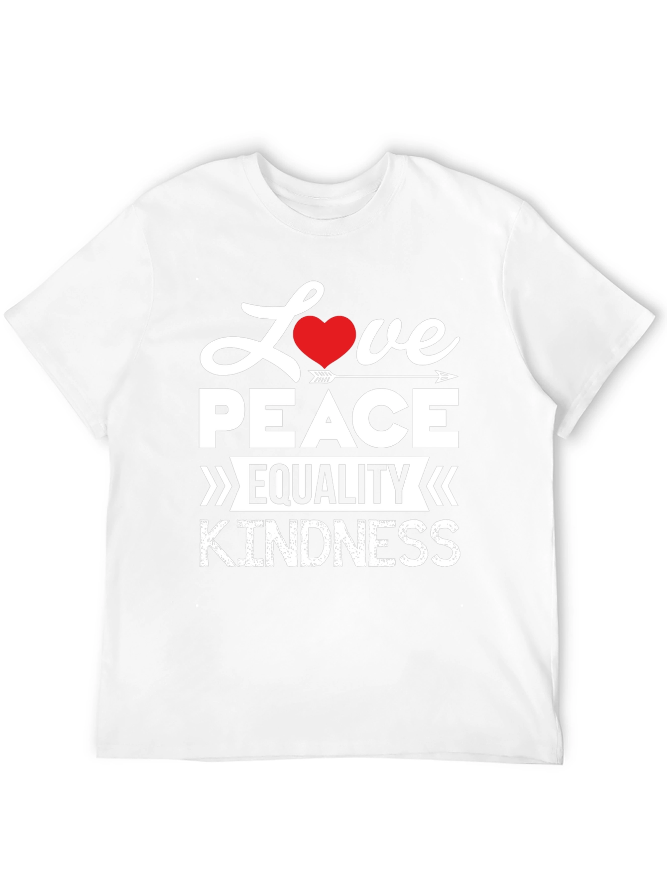 Love Peace Equality Kindness T-Shirt