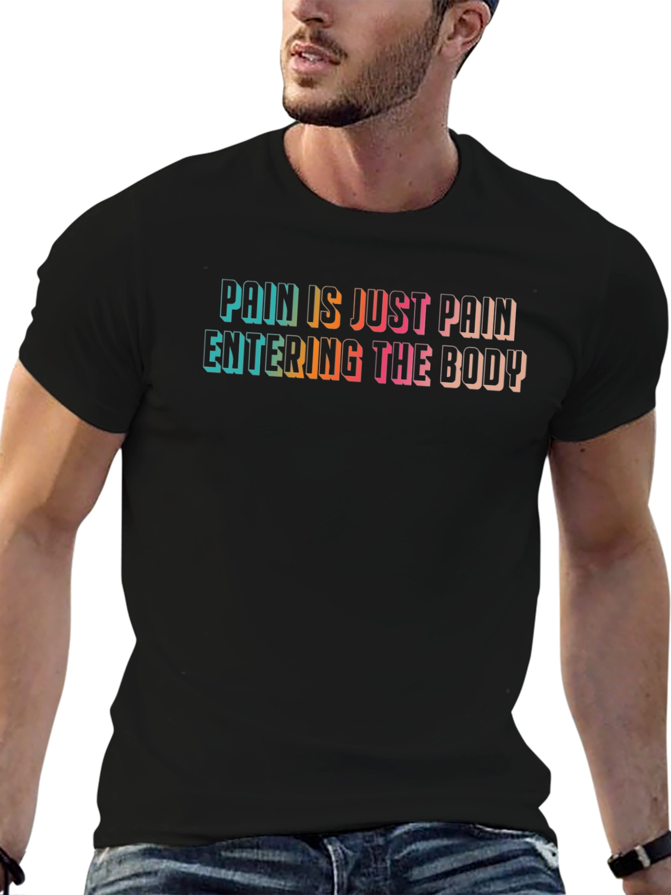 Pain is Just Pain T-Shirt