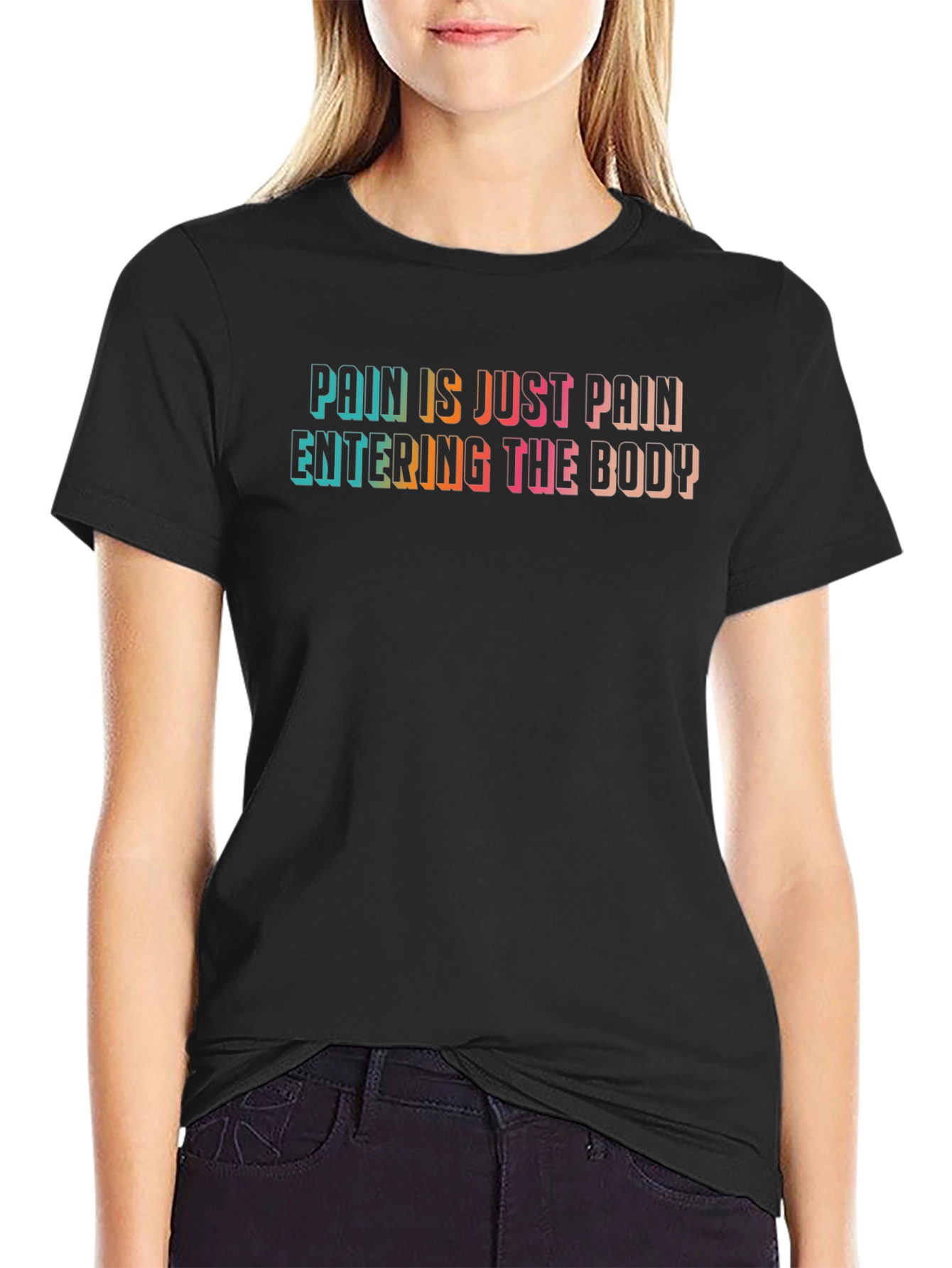 Pain is Just Pain T-Shirt