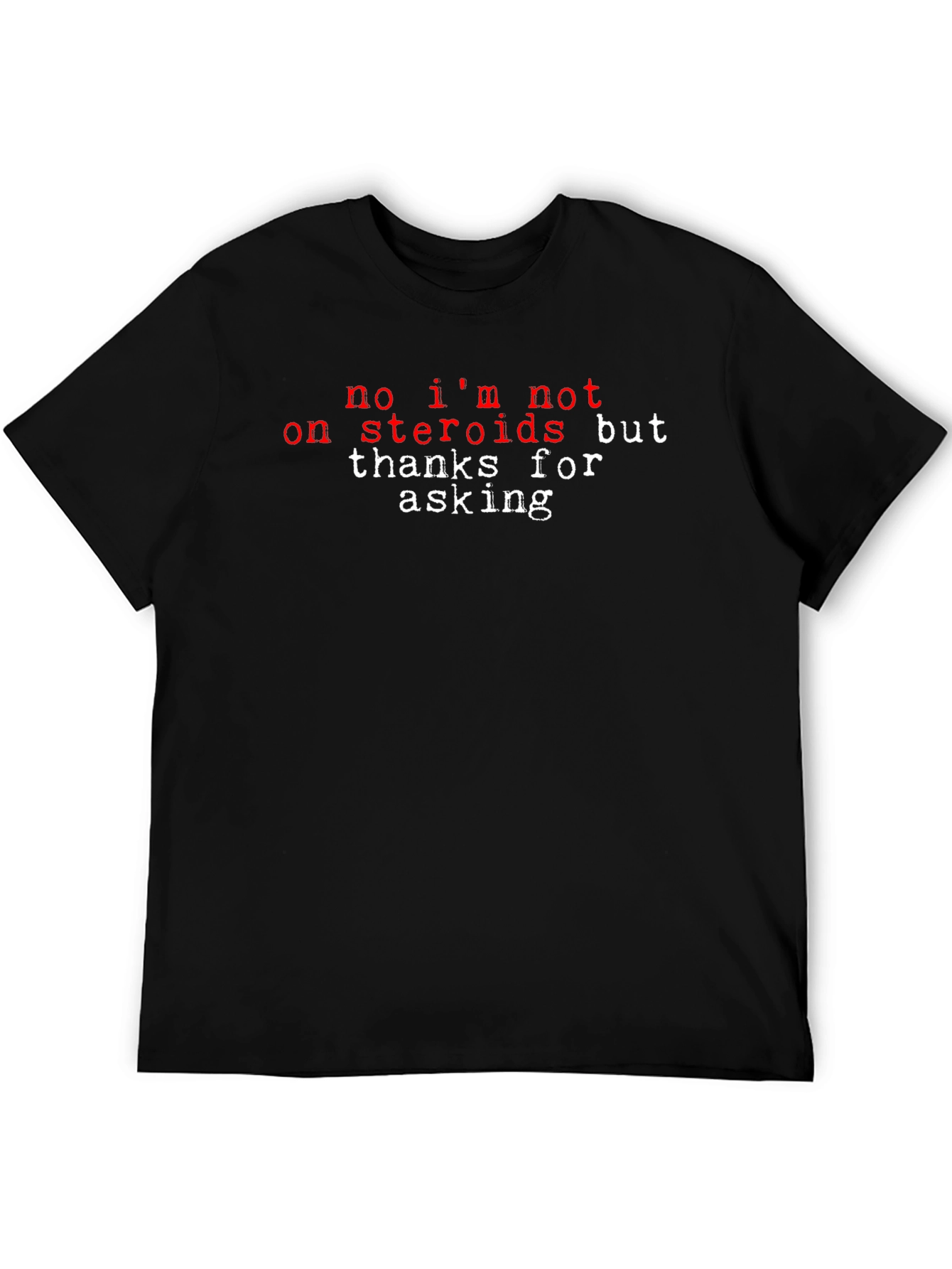 Funny Steroid T-Shirt -  Gym & Fitness