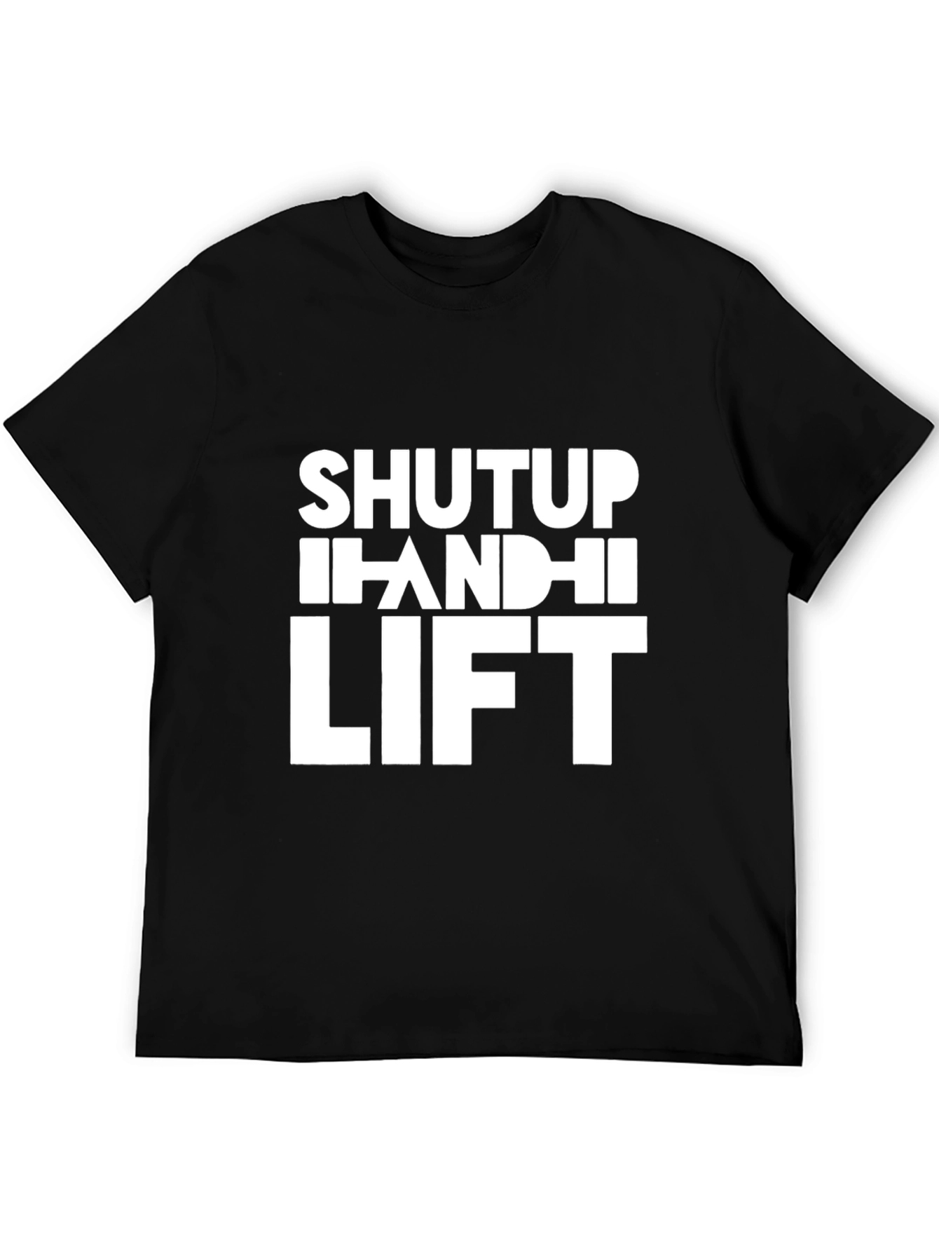 Shut Up and Lift - Mens Graphic Tee