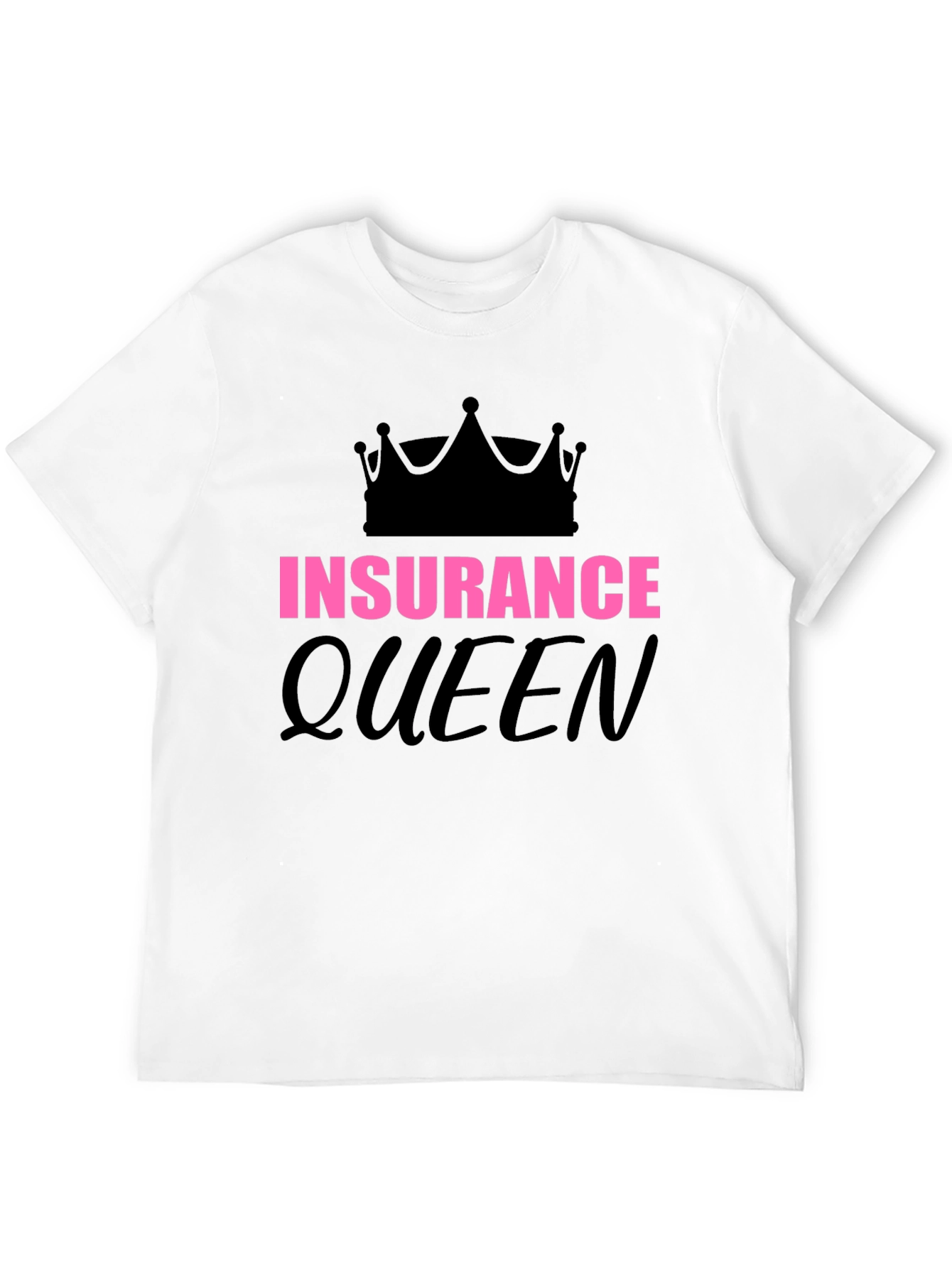 Insurance Queen Graphic T-Shirt