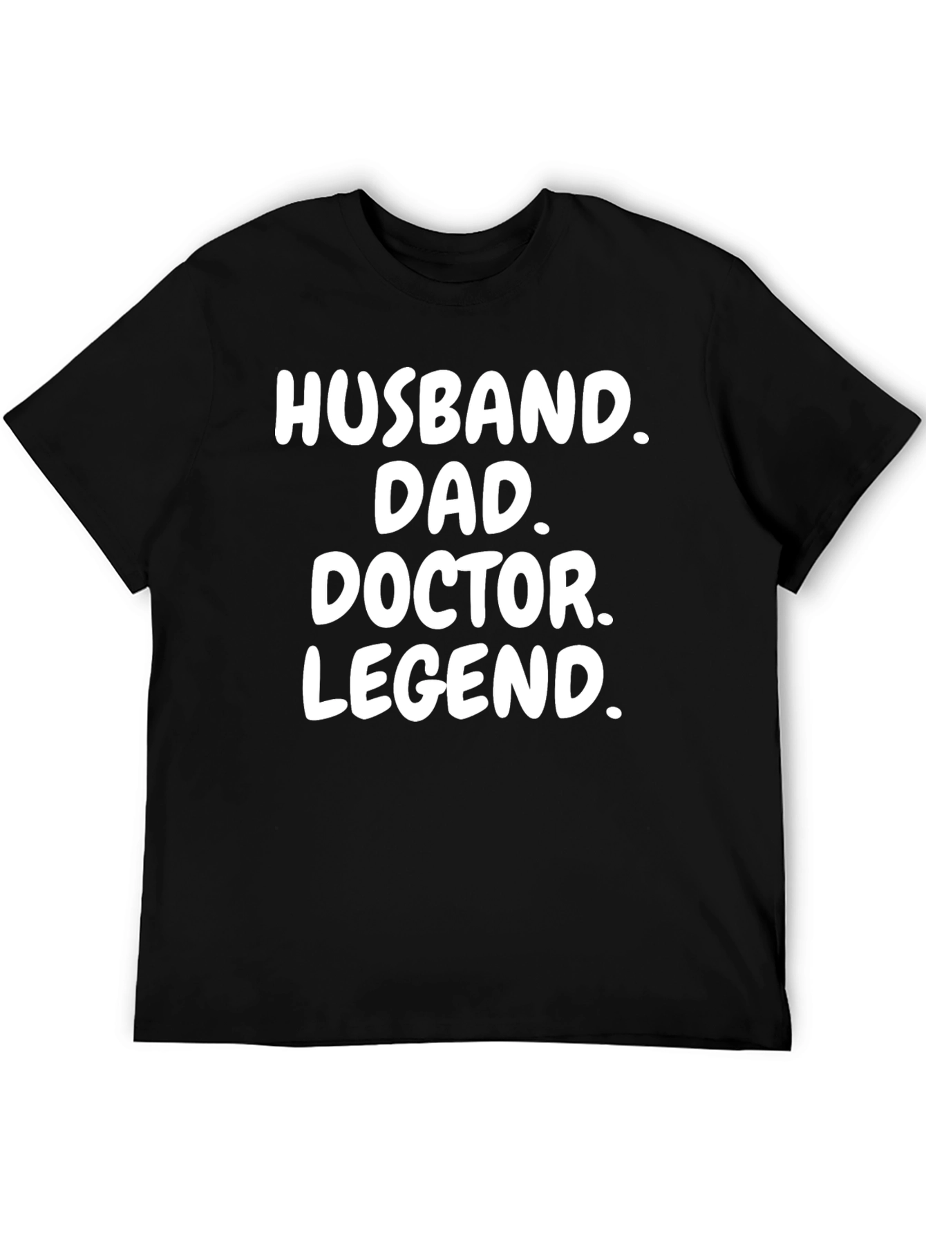 Husband Dad Doctor Legend Black Graphic T-Shirt