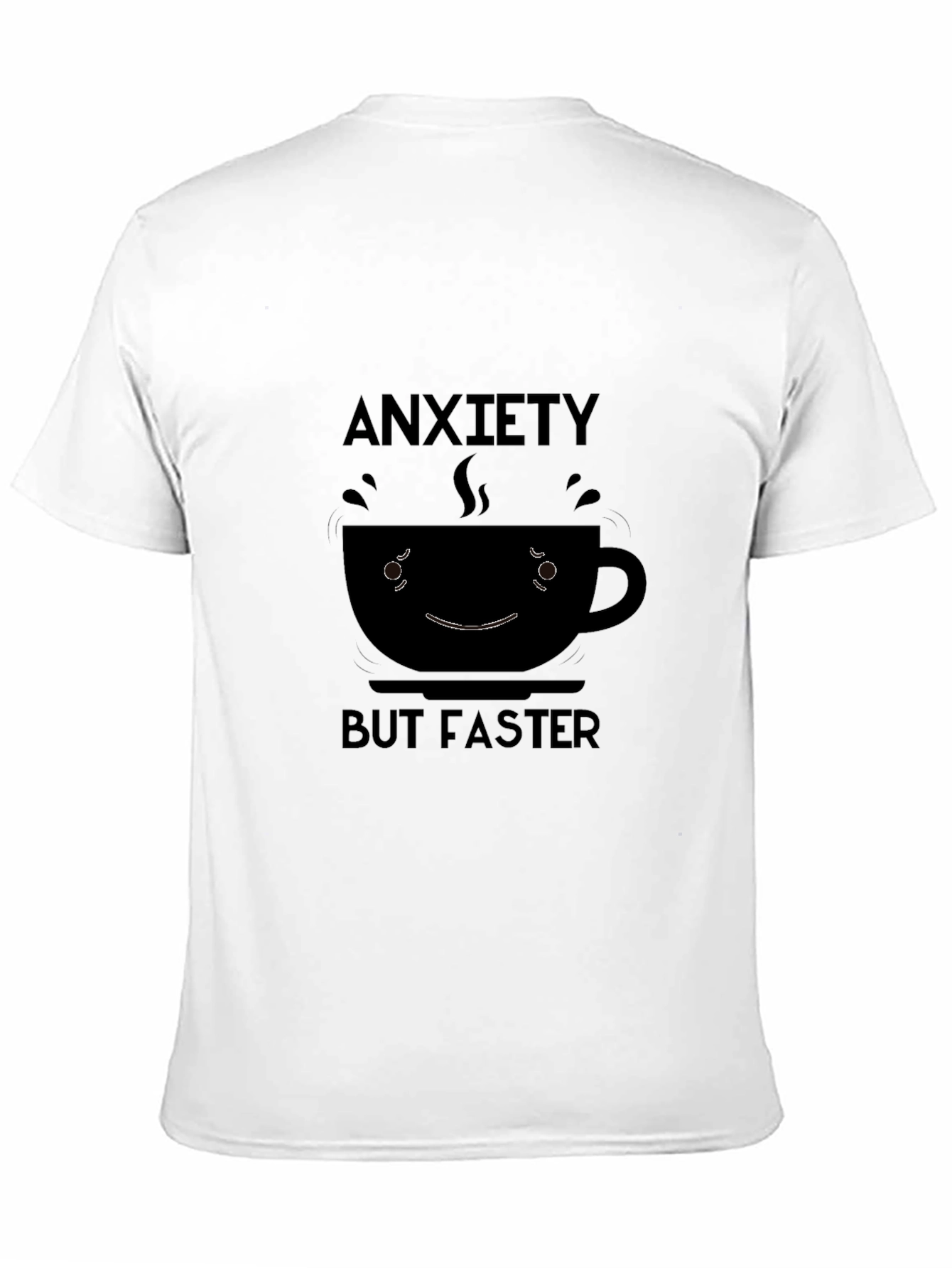 Anxiety But Faster T-Shirt - Coffee Lovers Tee