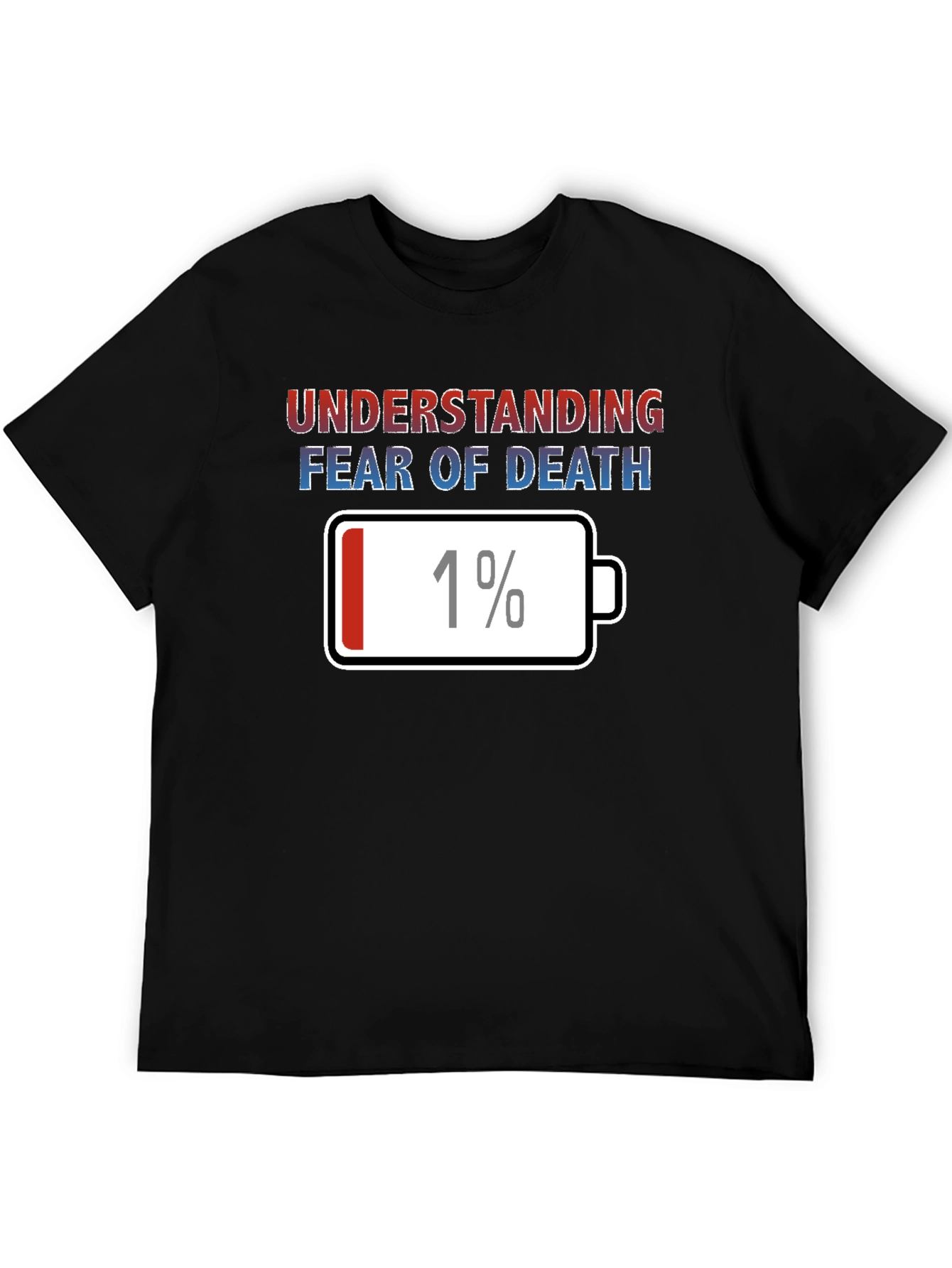 Understanding Fear of Death 1% Battery Graphic T-Shirt
