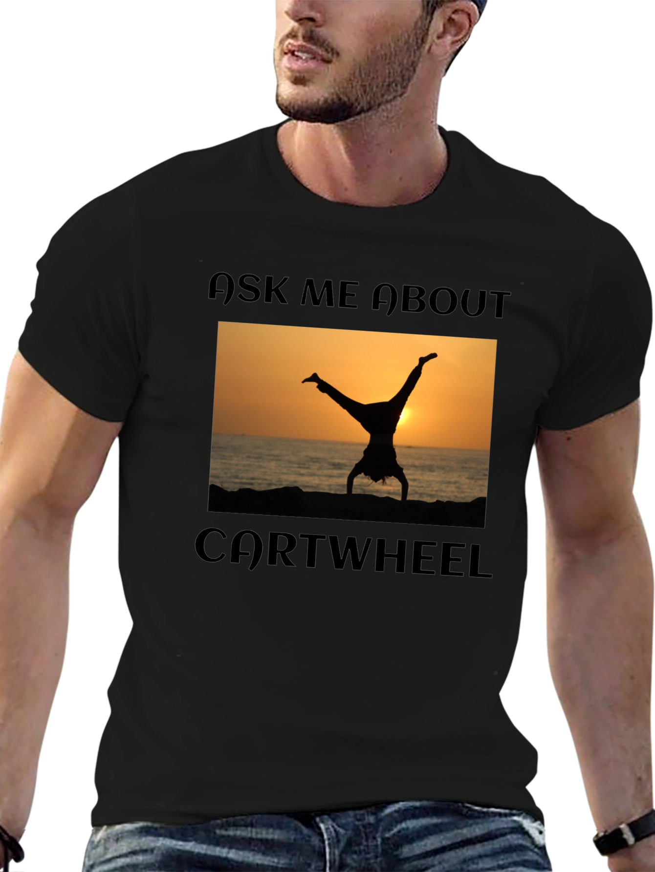Ask Me About Cartwheel T-Shirt