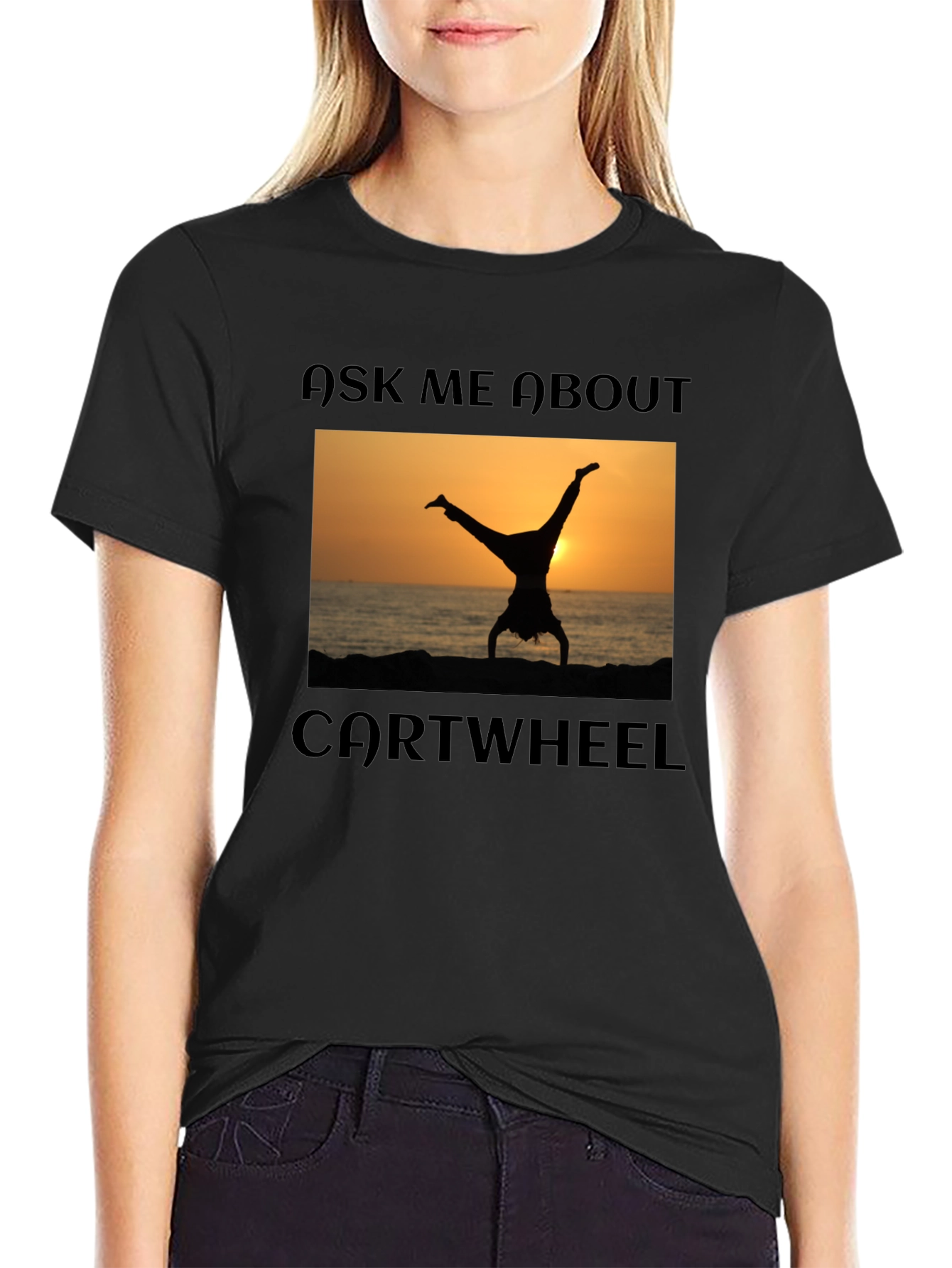 Ask Me About Cartwheel T-Shirt