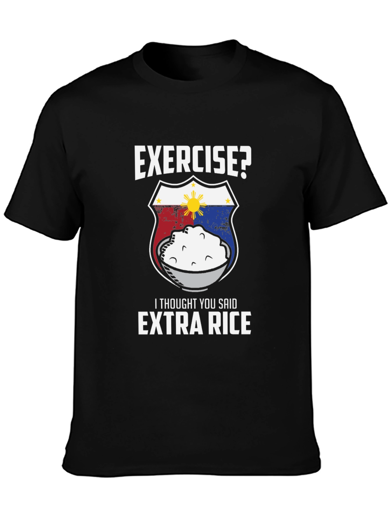 Exercise? Extra Rice T-Shirt - Funny Filipino Foodie Tee