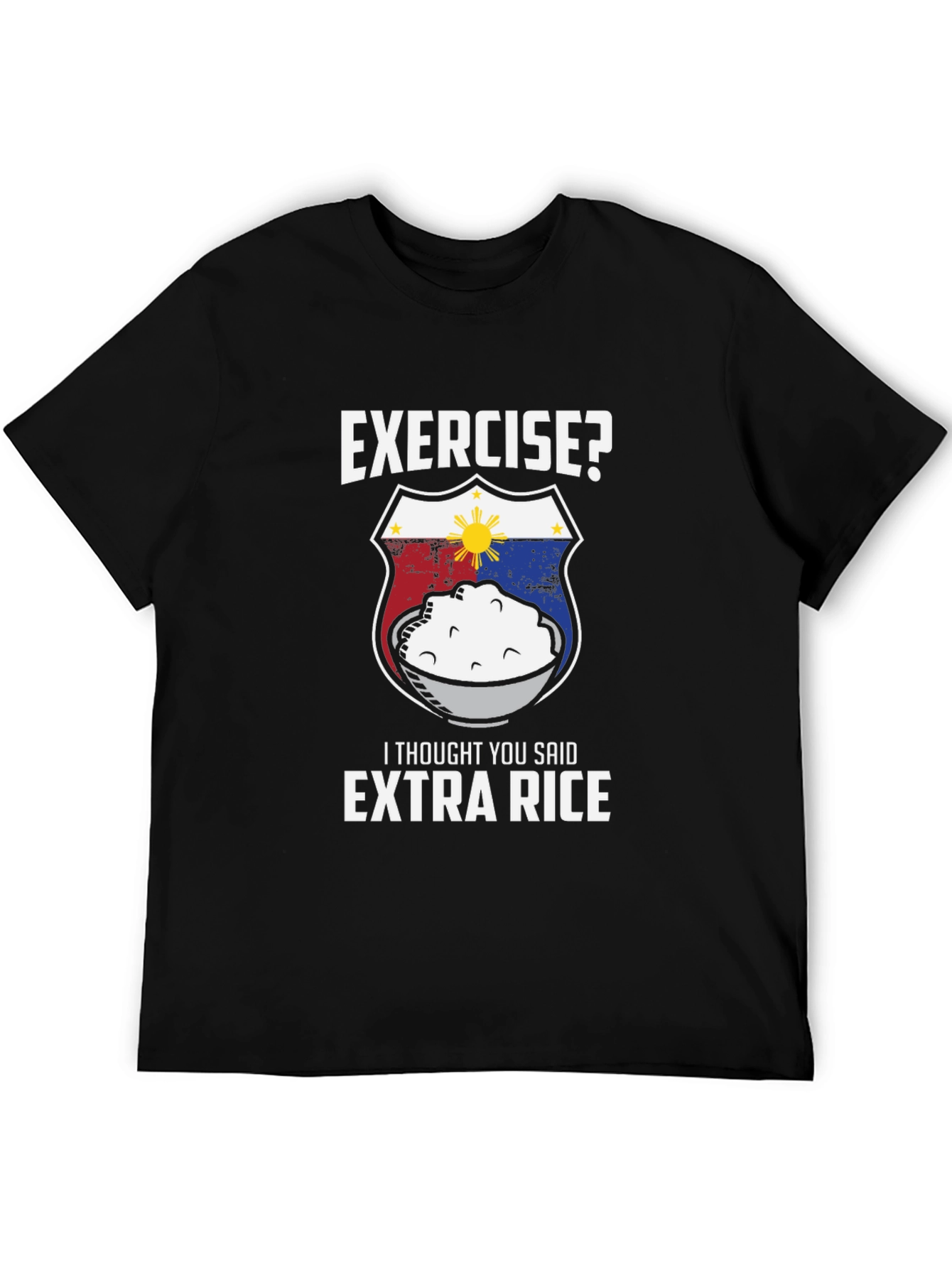Exercise? Extra Rice T-Shirt - Funny Filipino Foodie Tee