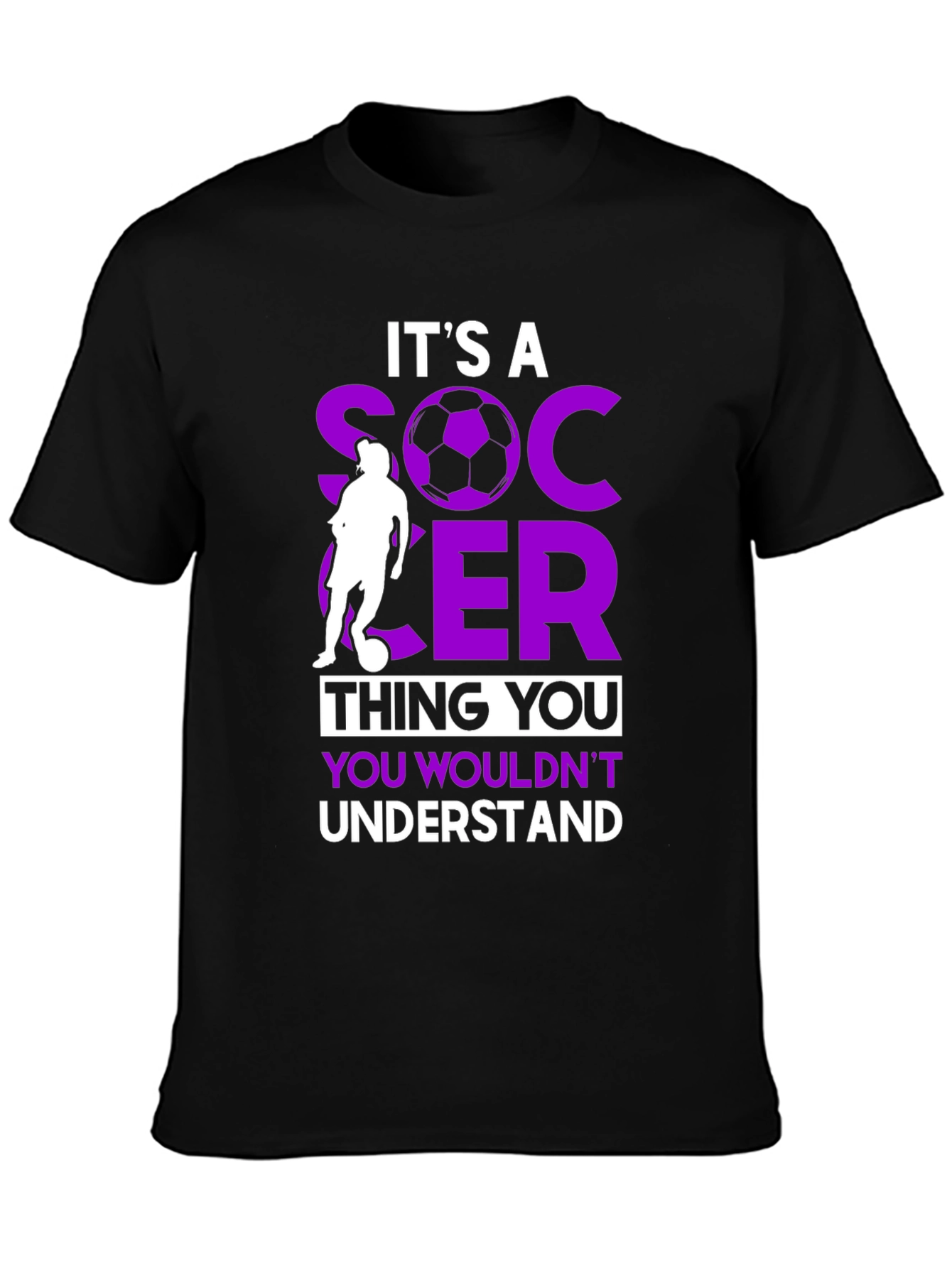 Its a Soccer Thing T-Shirt