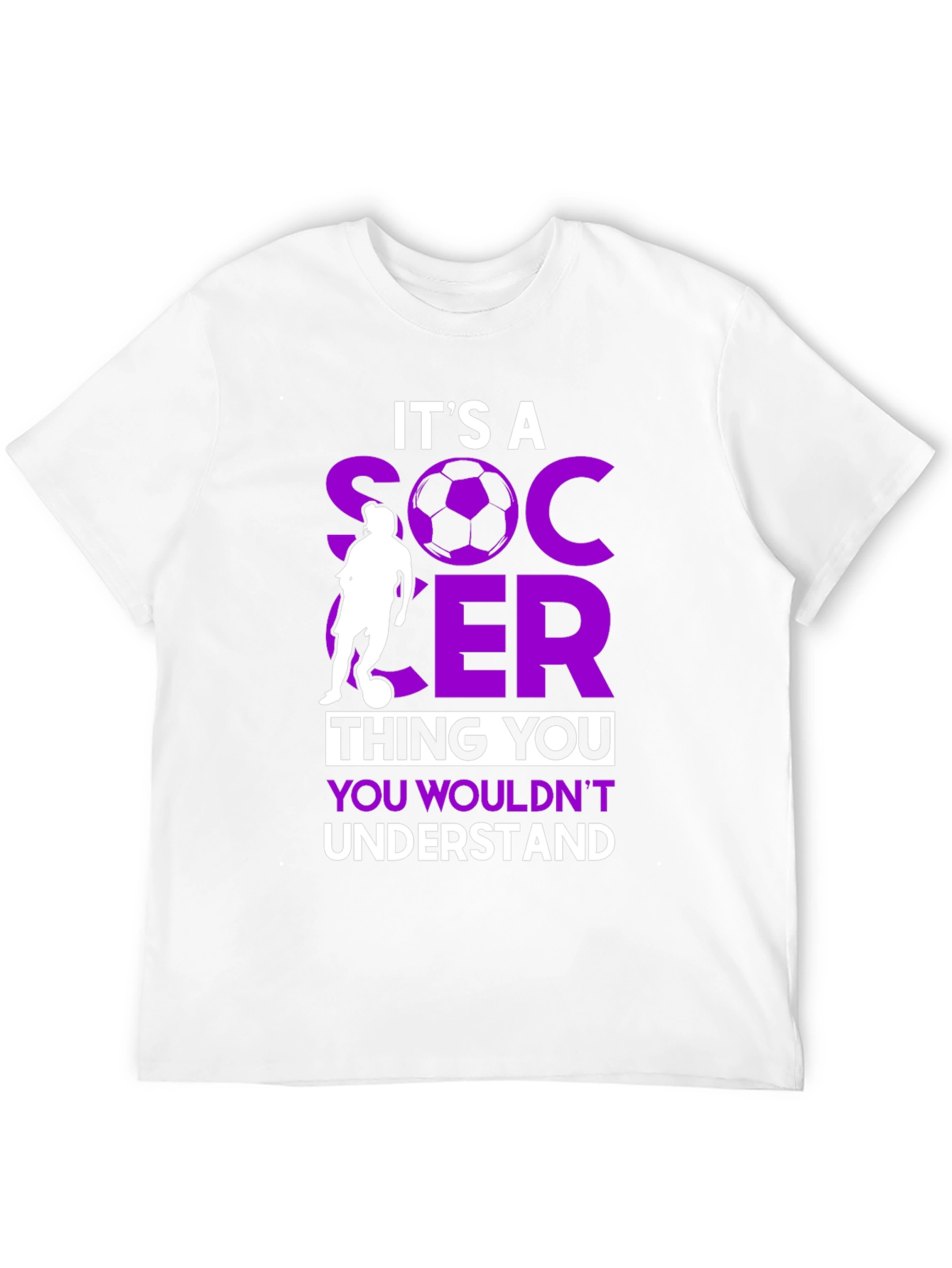 Its a Soccer Thing T-Shirt