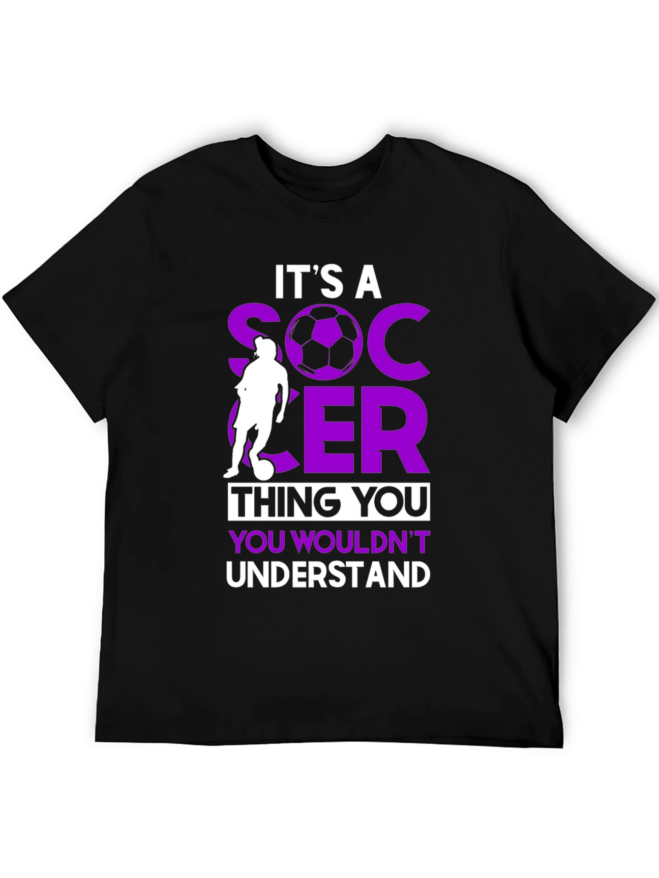 Its a Soccer Thing T-Shirt