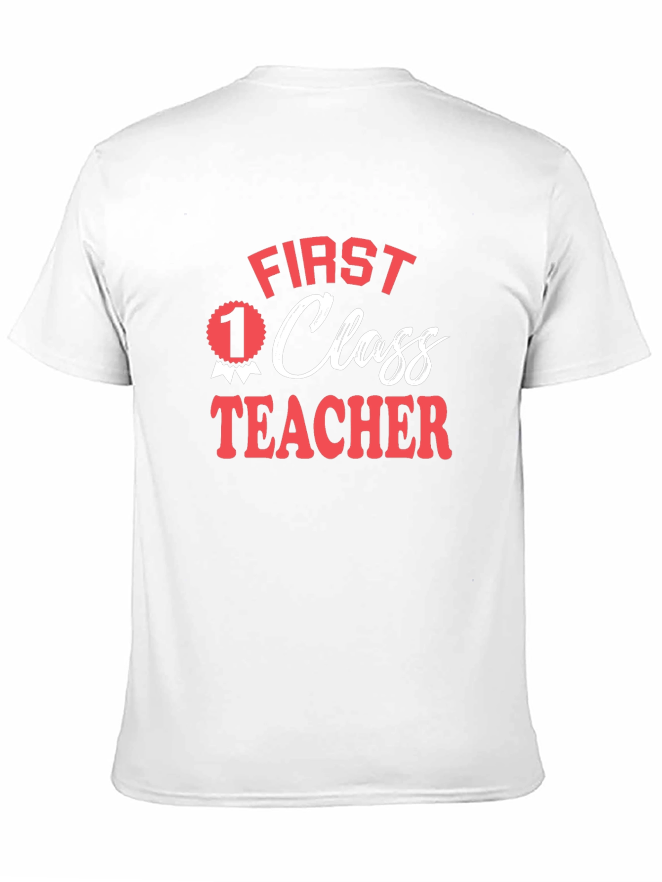 First Class Teacher Graphic Tee