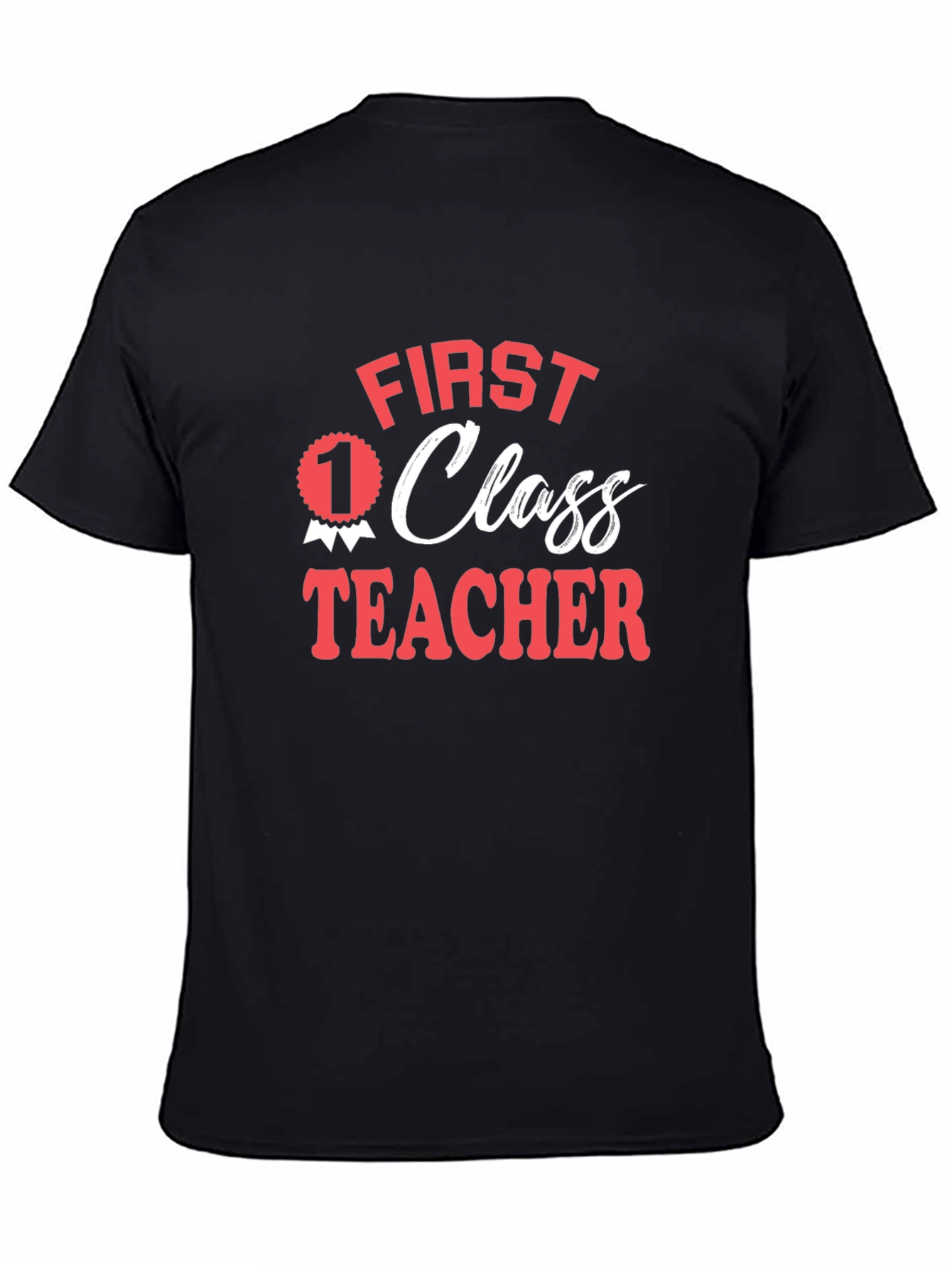 First Class Teacher Graphic Tee