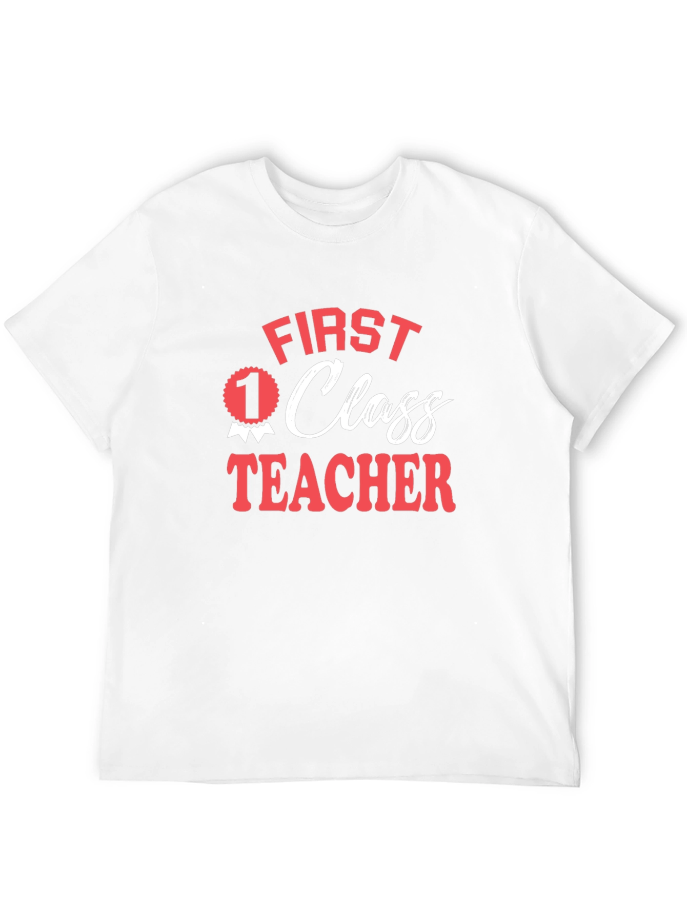 First Class Teacher Graphic Tee