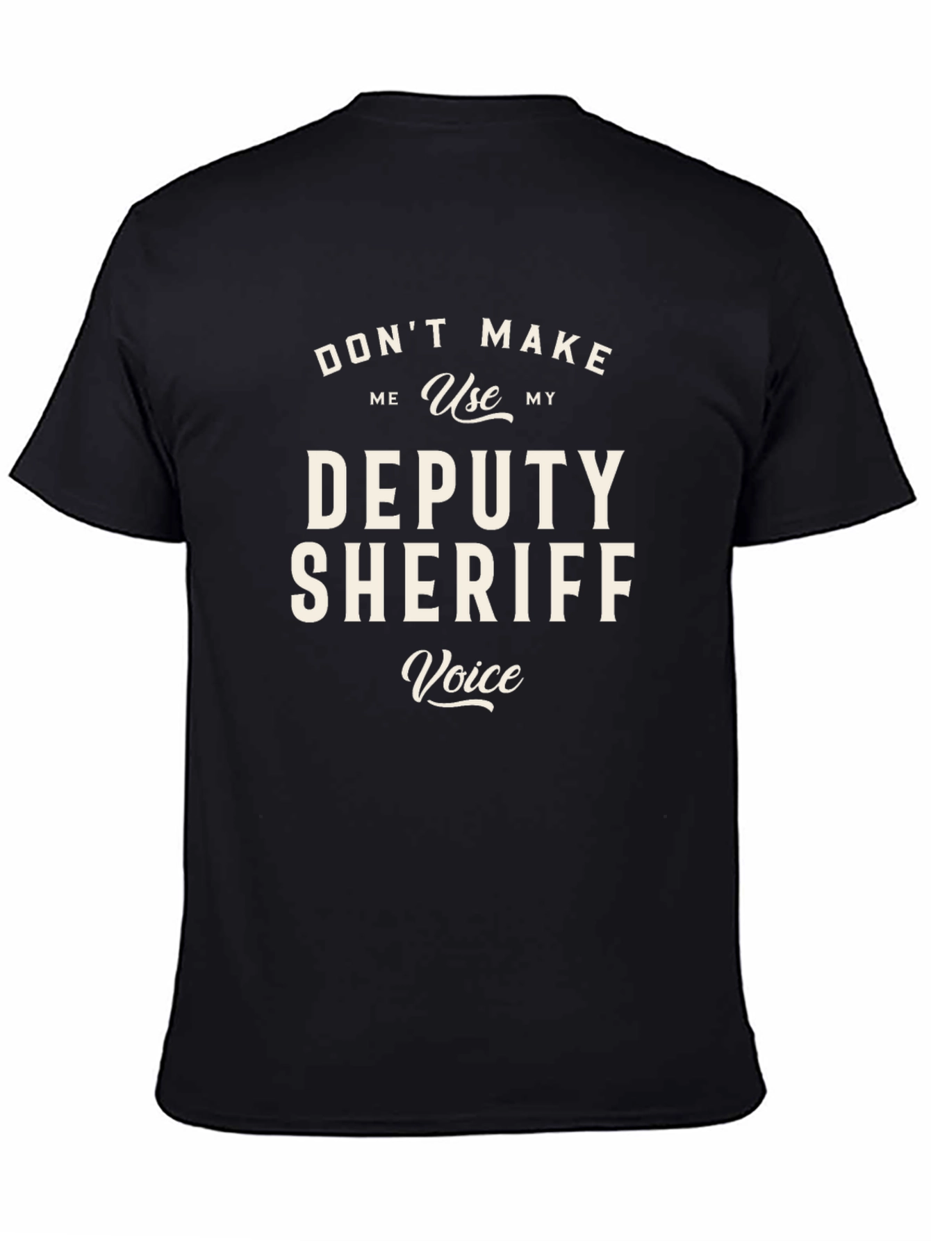 Deputy Sheriff Voice T-Shirt