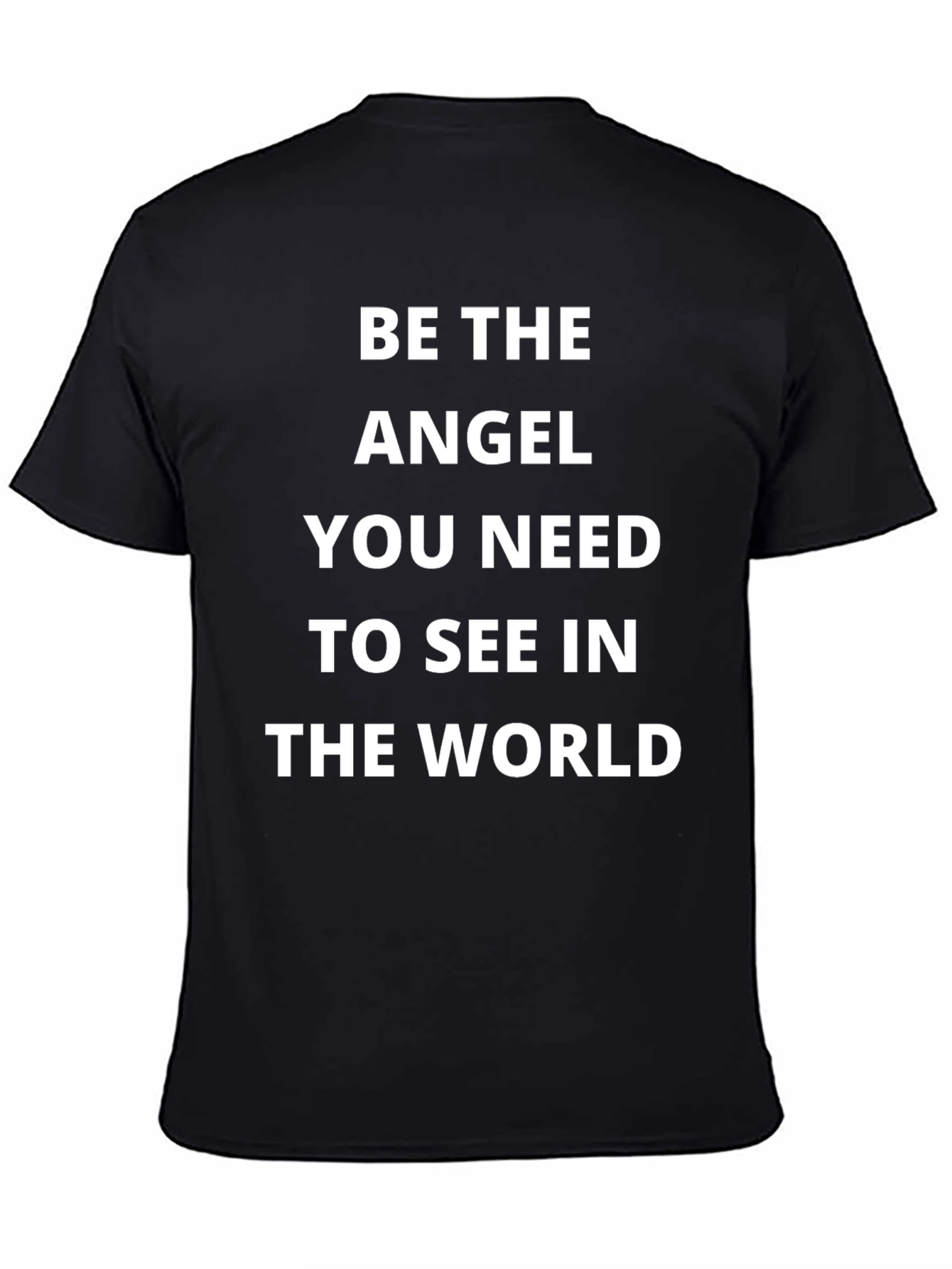 Be the Angel T-Shirt - Inspirational Tee