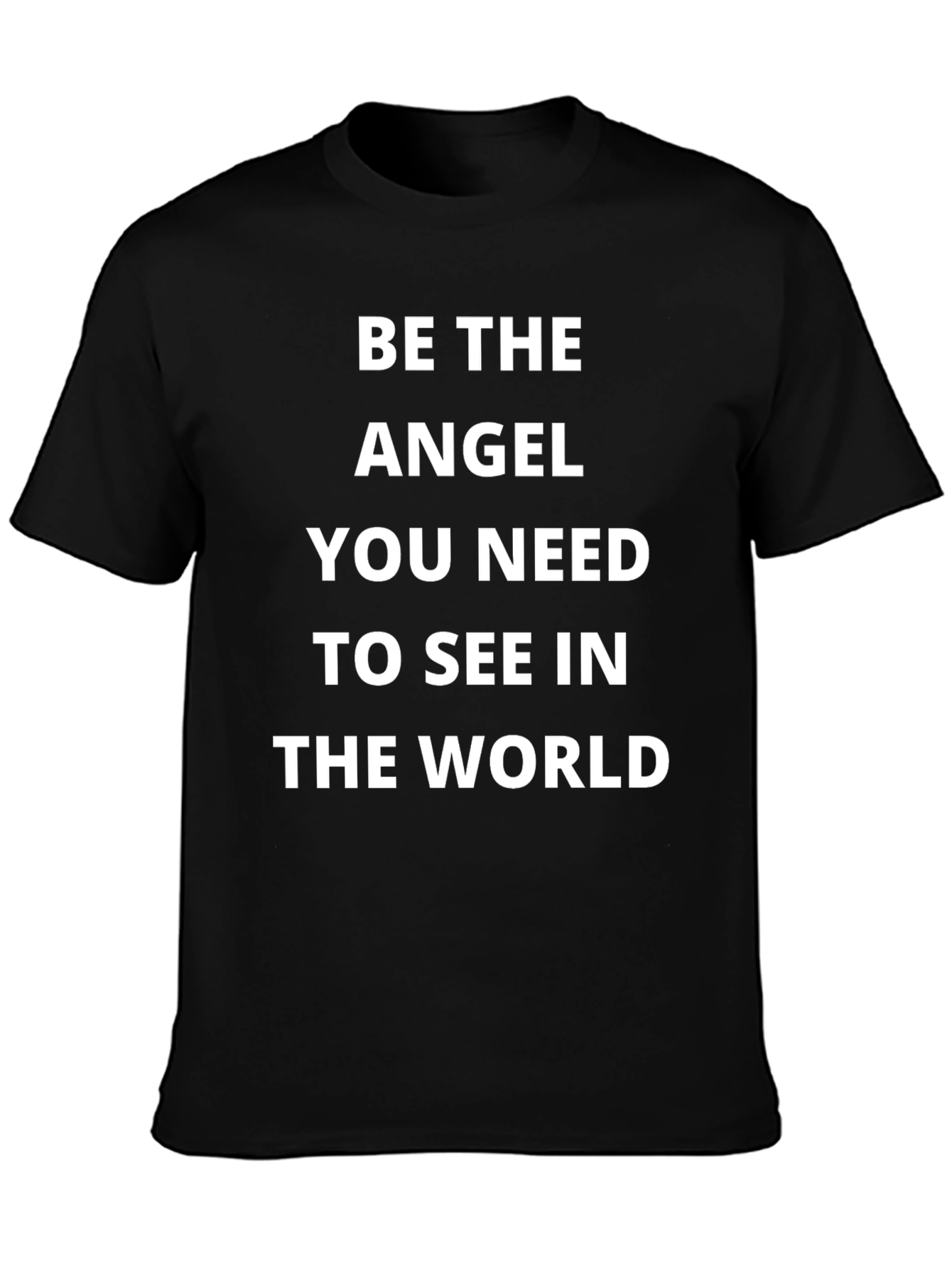 Be the Angel T-Shirt - Inspirational Tee