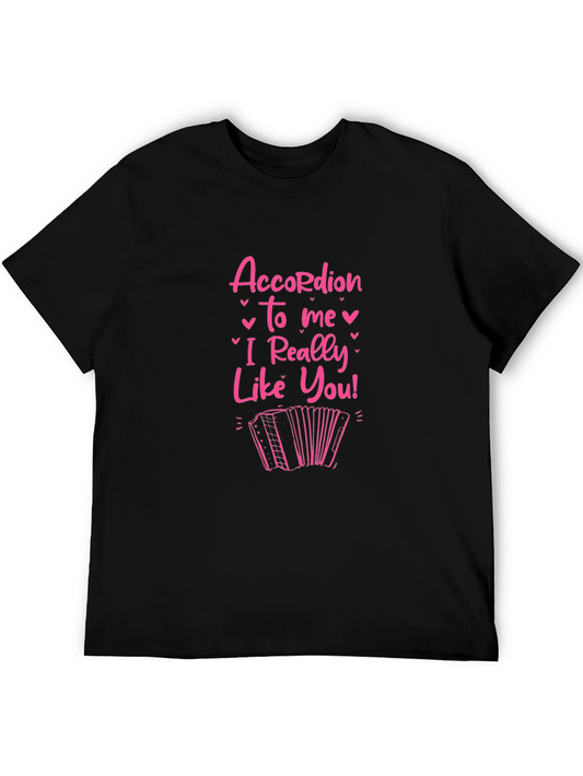 Accordion To Me I Really Like You T-Shirt