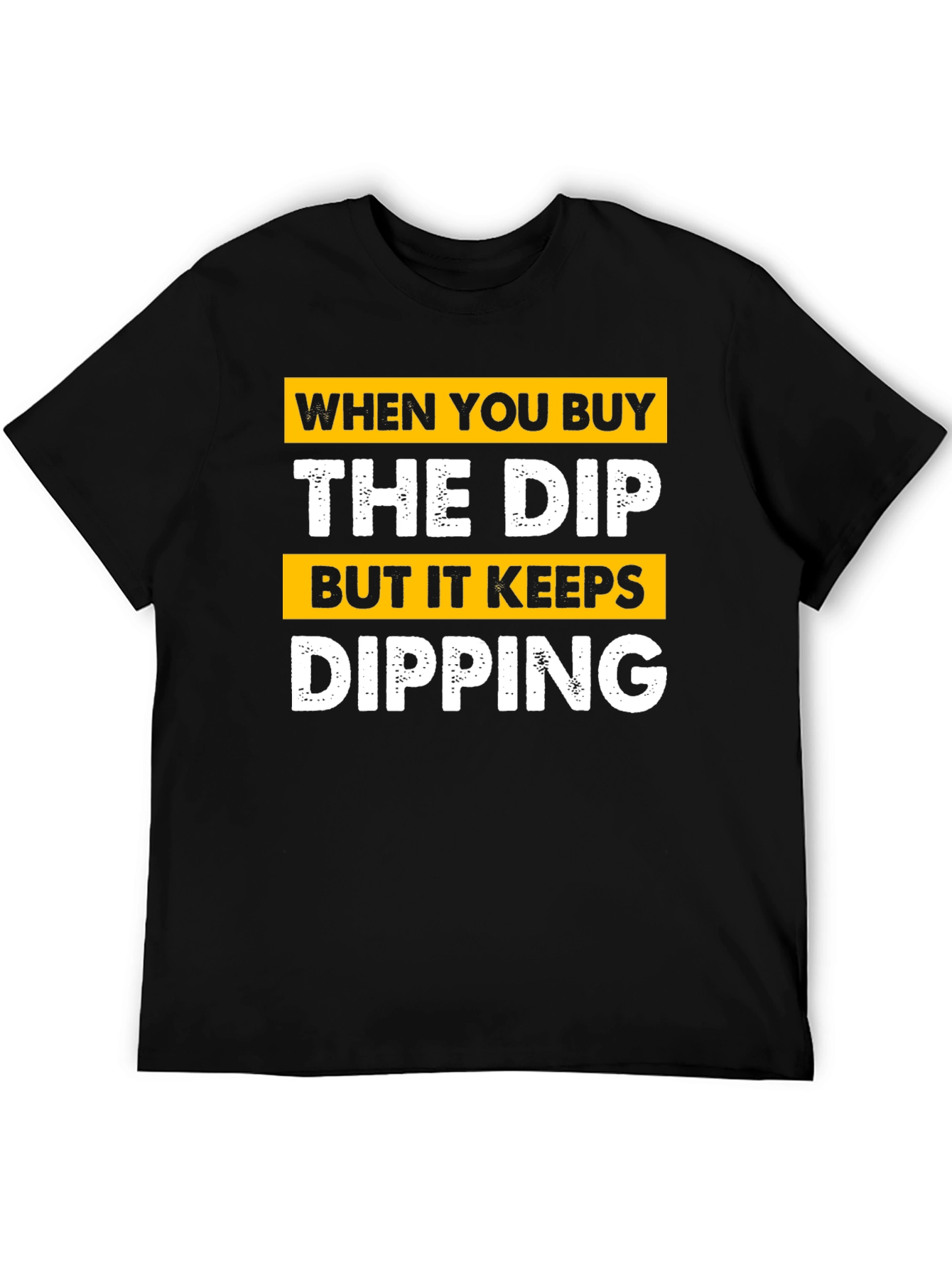 Buy The Dip T-Shirt - Crypto Investor Tee