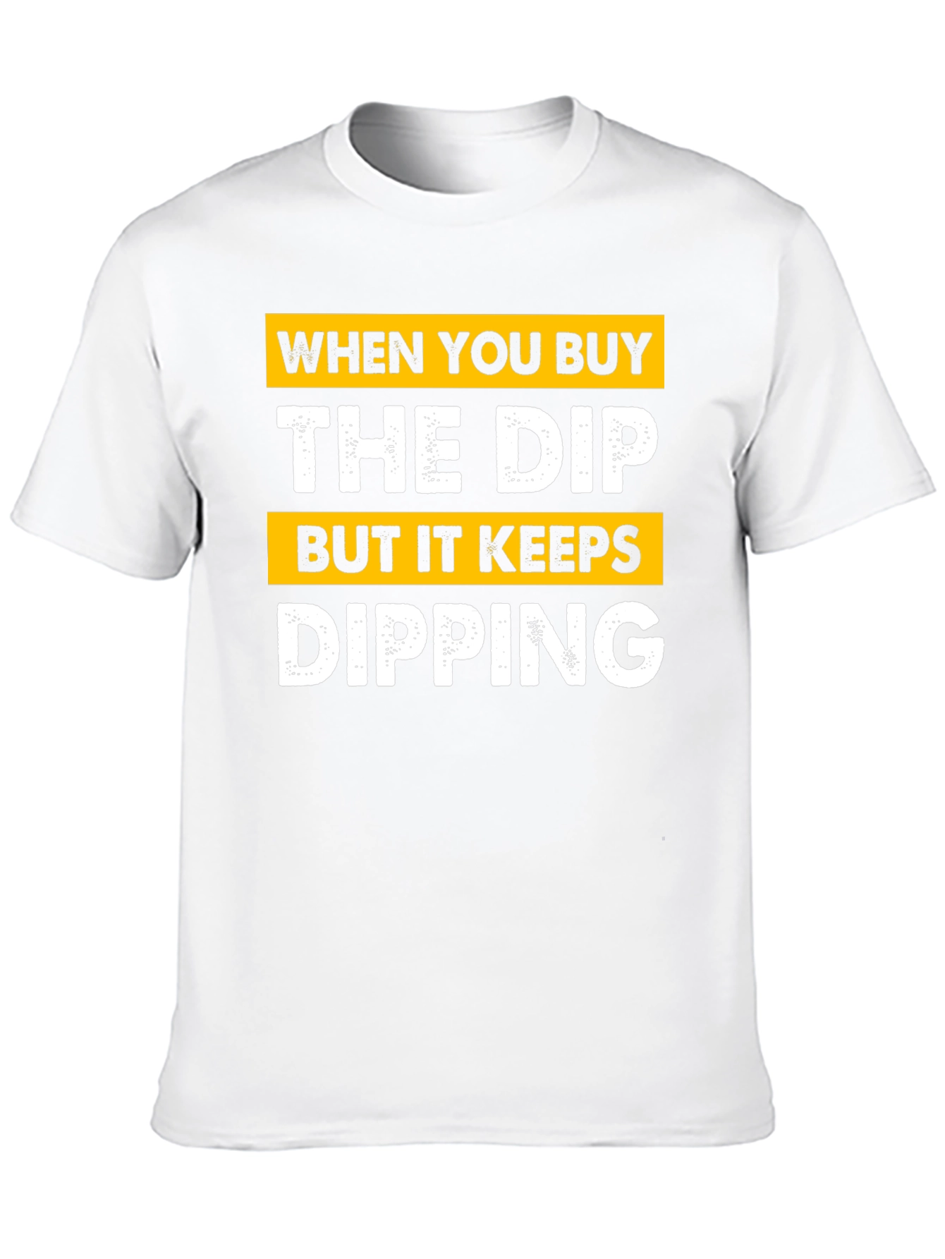 Buy The Dip T-Shirt - Crypto Investor Tee