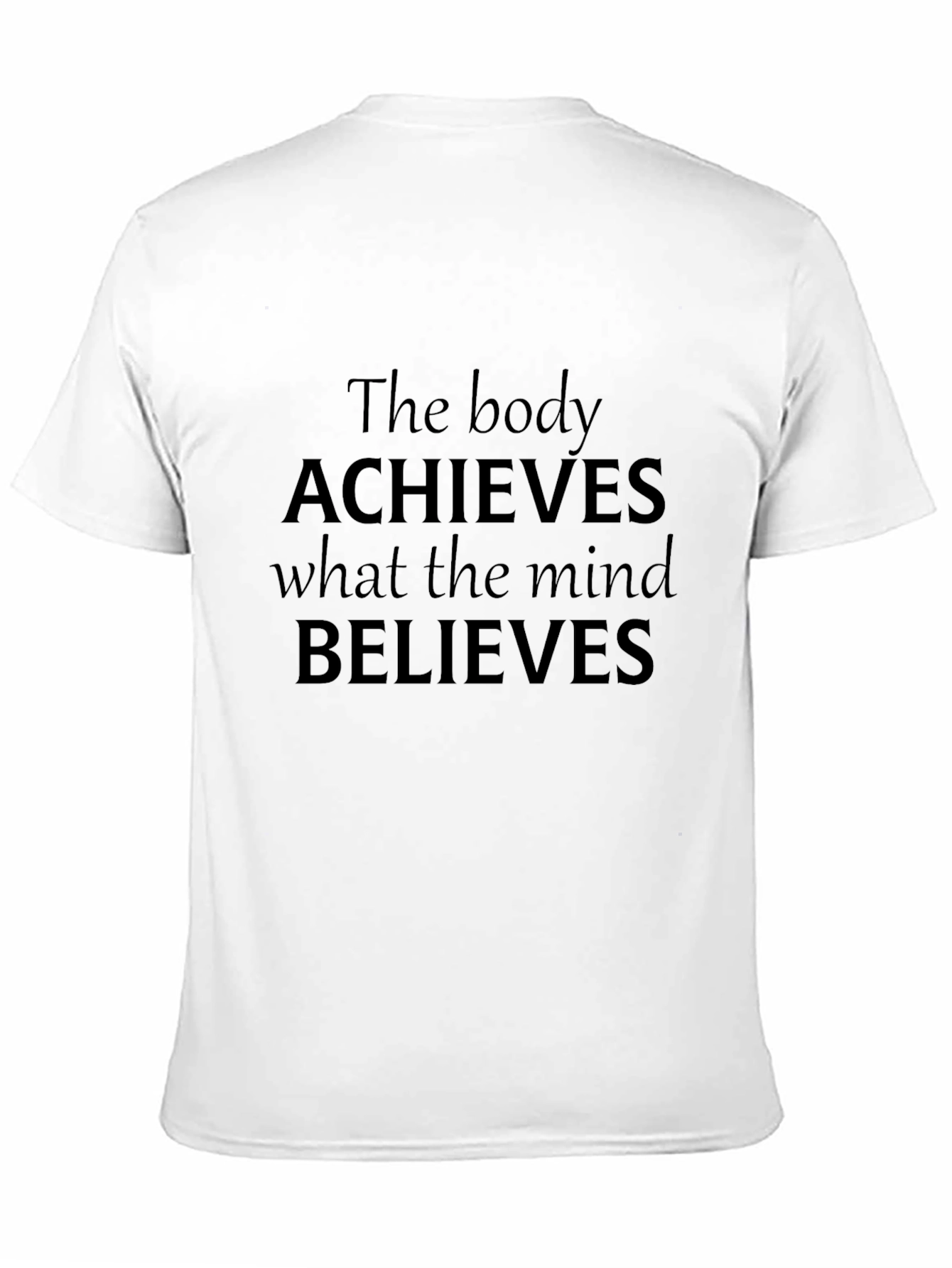 Motivational Quote T-Shirt - Achieve Believes