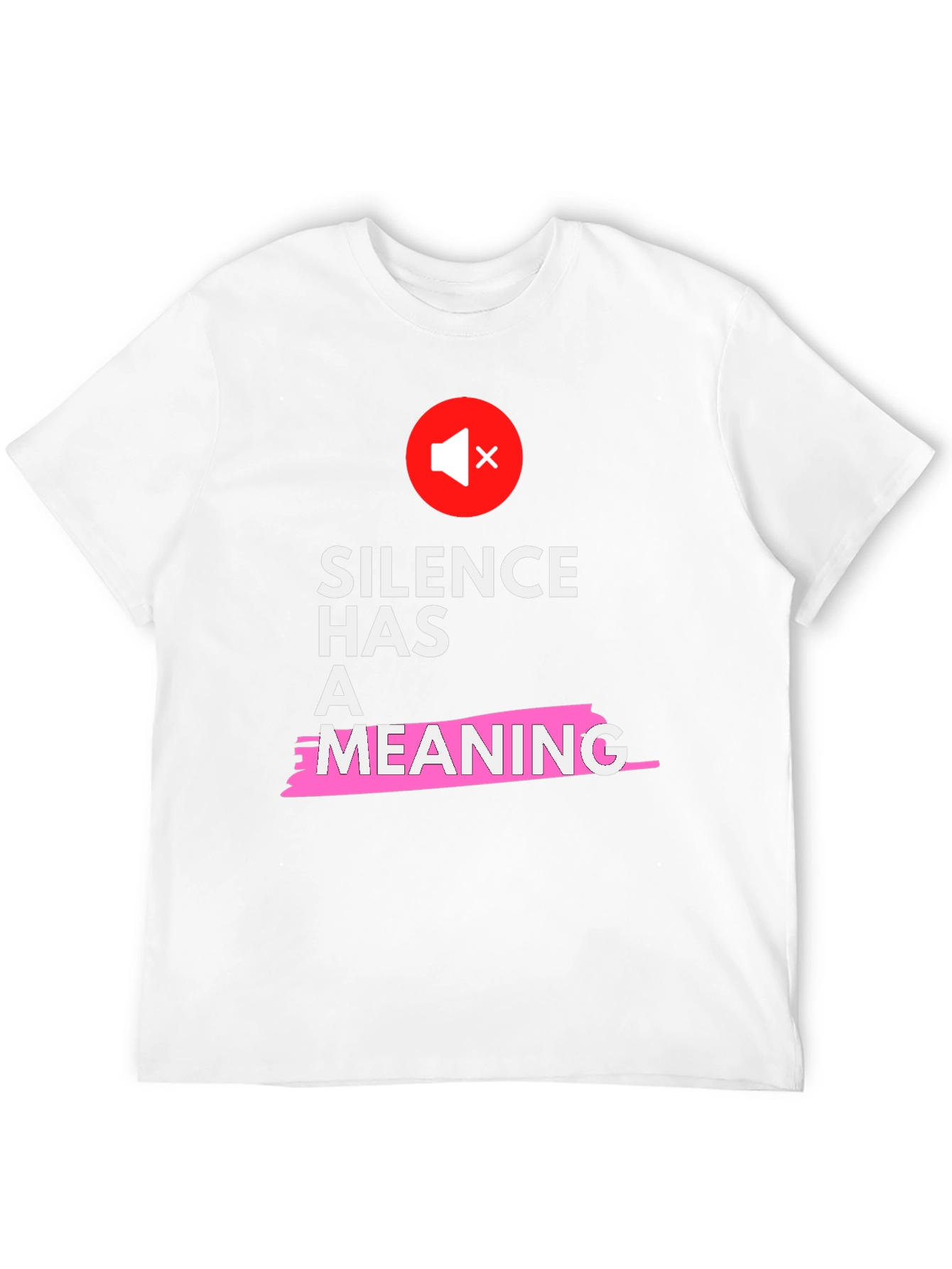 Silence Has A Meaning Graphic Tee
