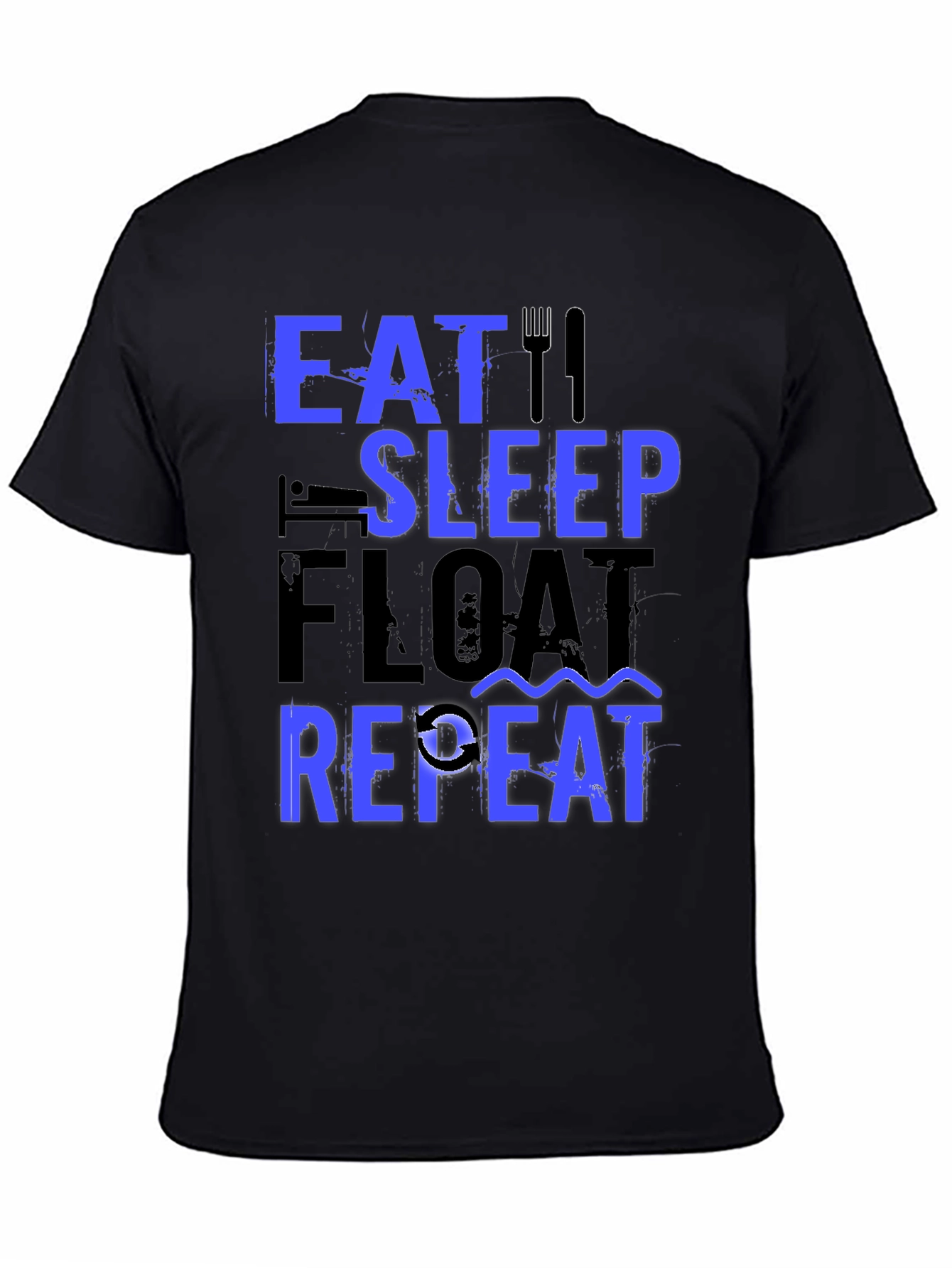 Eat Sleep Float Repeat T-Shirt - Fishing Lover