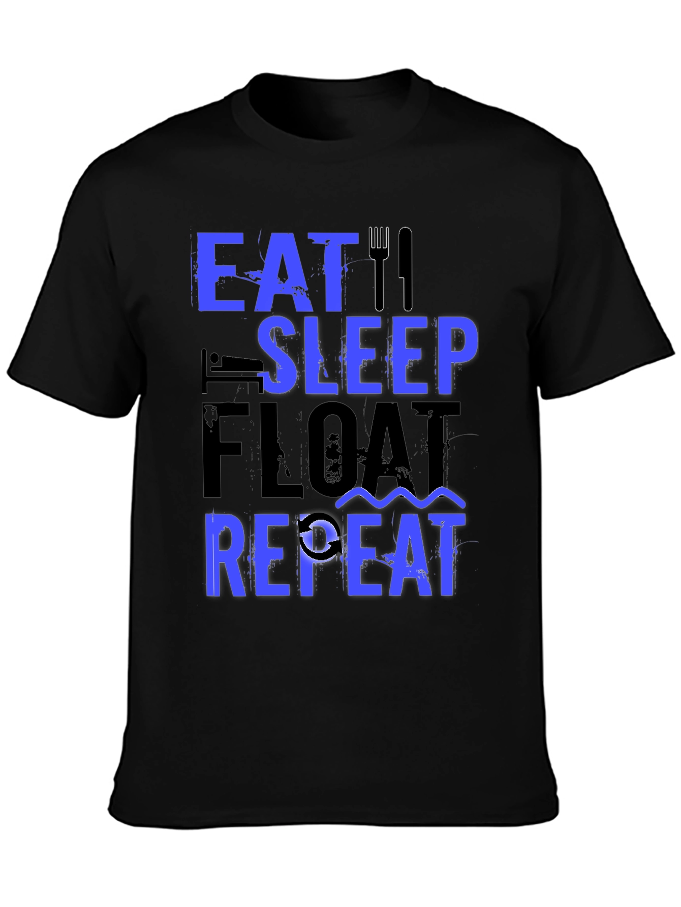 Eat Sleep Float Repeat T-Shirt - Fishing Lover