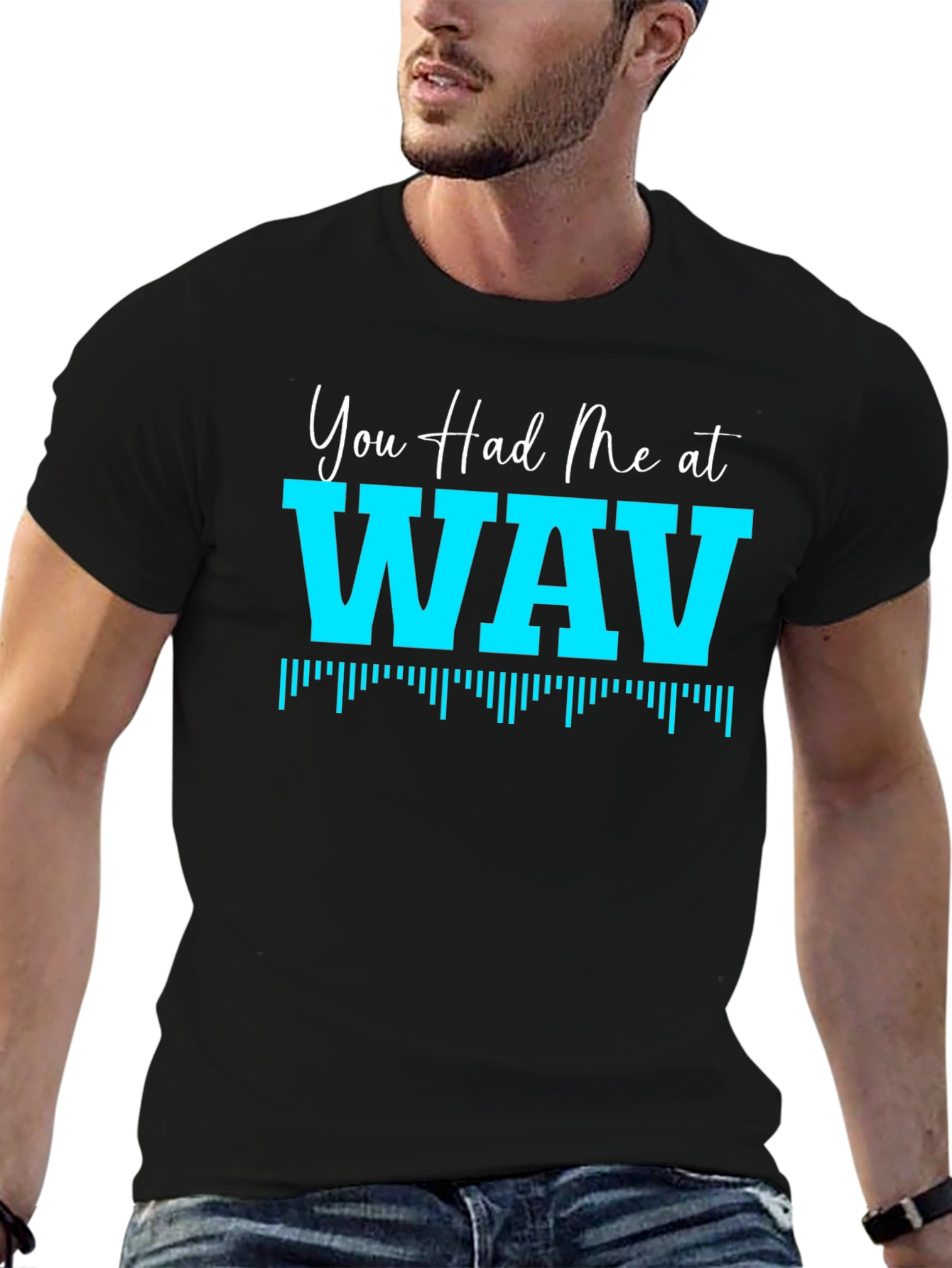 You Had Me At WAV Black T-Shirt