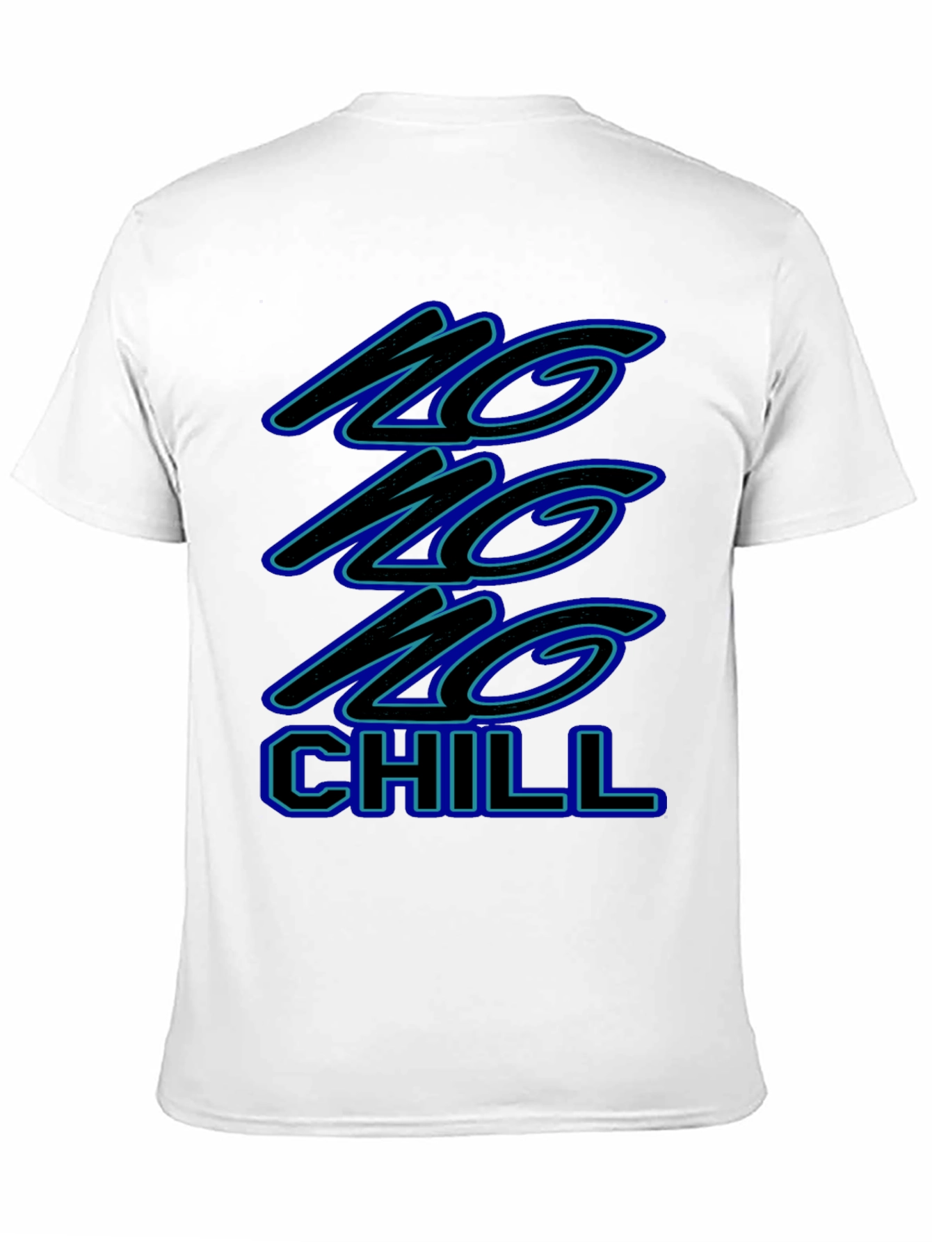 No No No Chill Black Graphic T-Shirt