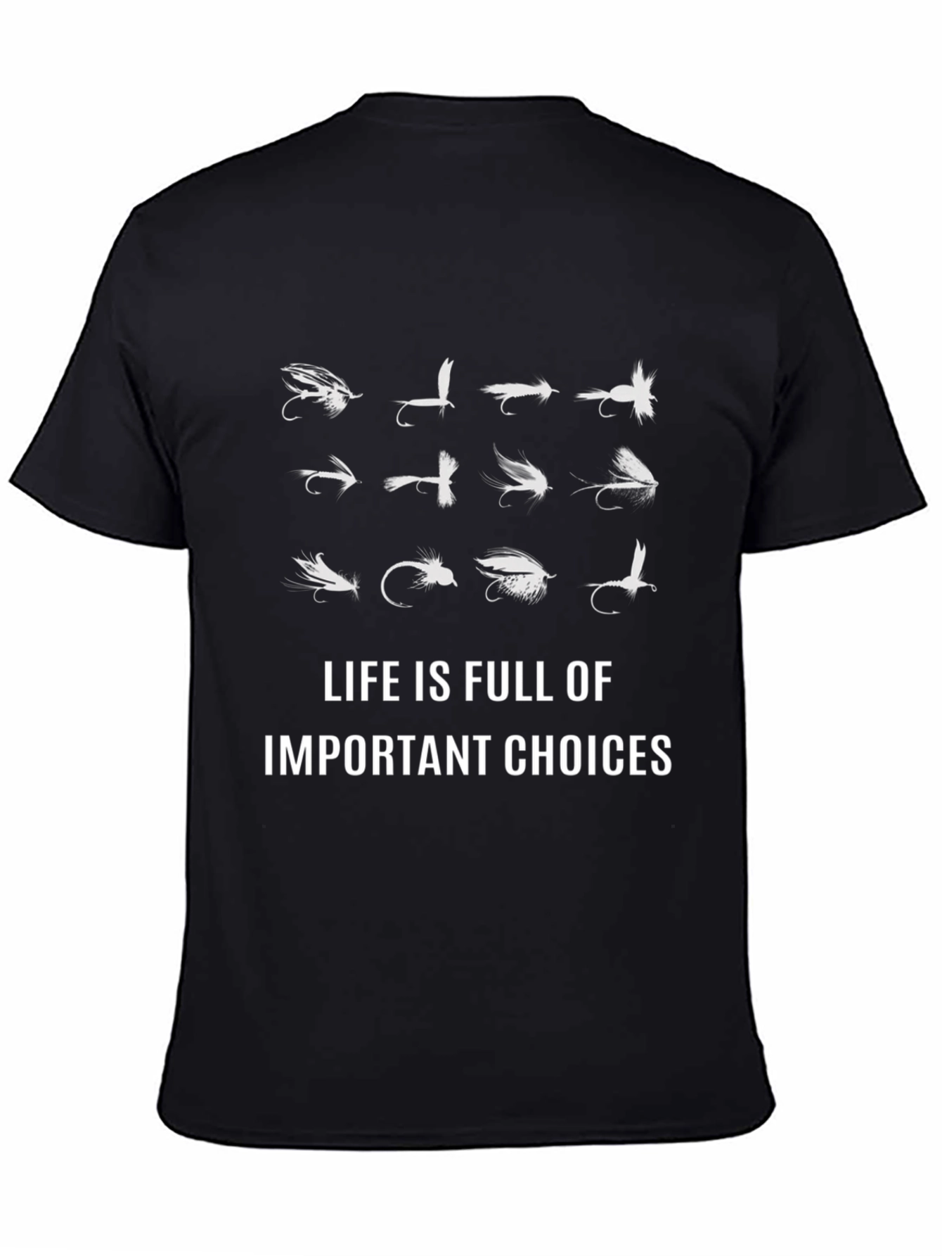 Fishing Fly T-Shirt - Important Choices